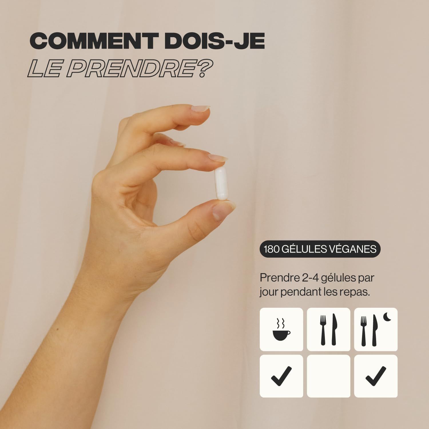 Main tenant une seule gélule blanche, avec indication de 180 gélules véganes et recommandation de prise.