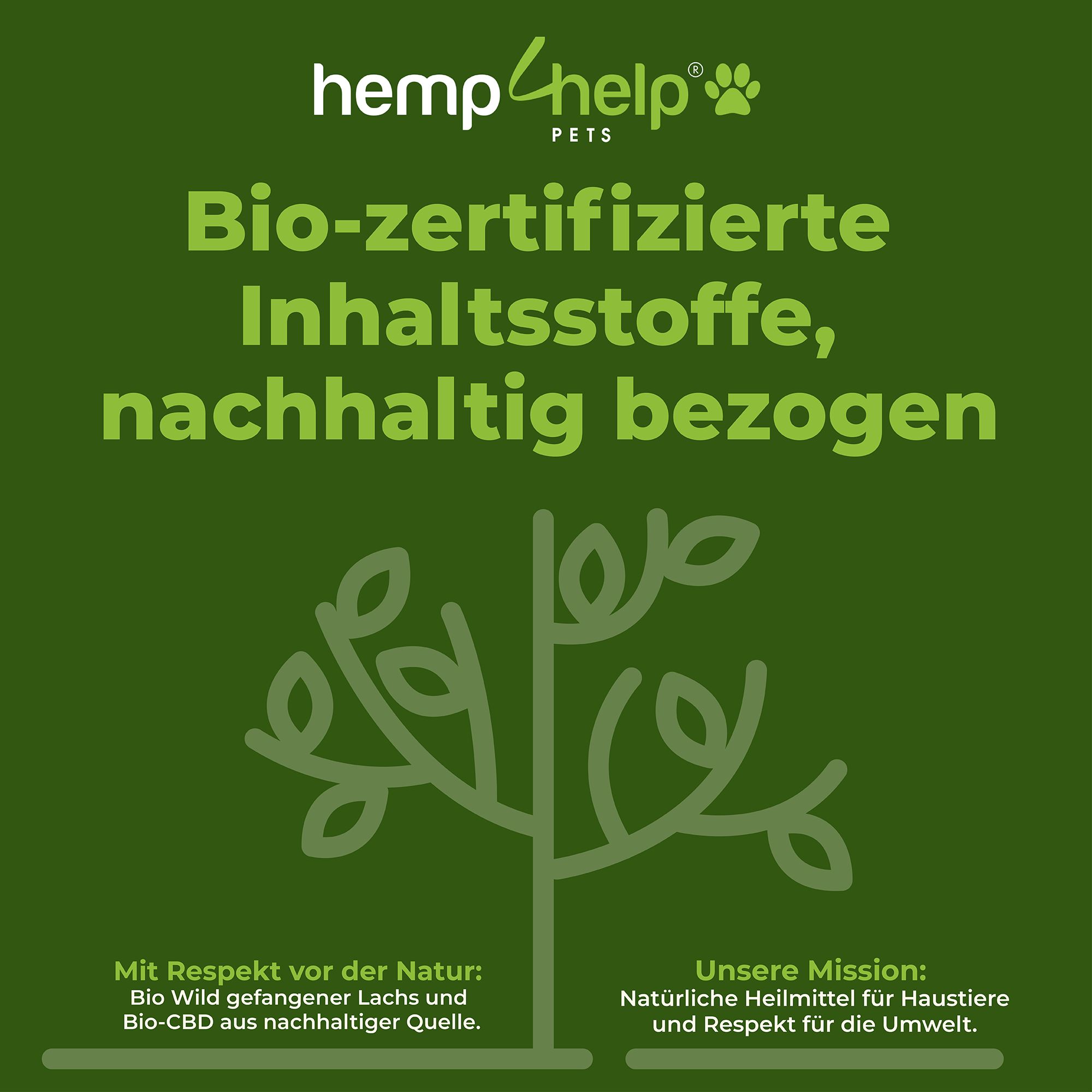 Groene achtergrond met boomillustratie. Tekst: Biologisch gecertificeerde ingrediënten, duurzaam gewonnen. Logo: hemp4help PETS.
