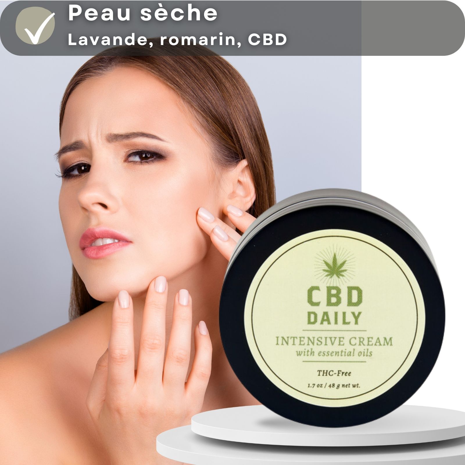 Femme touchant son visage. Pot de crème. Inscription: CBD DAILY INTENSIVE CREAM.