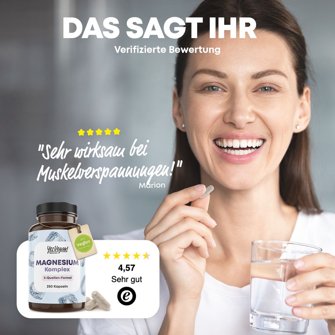 Femme souriante tenant un verre d'eau et une gélule. "Très efficace contre les tensions musculaires!". Note 4,57.
