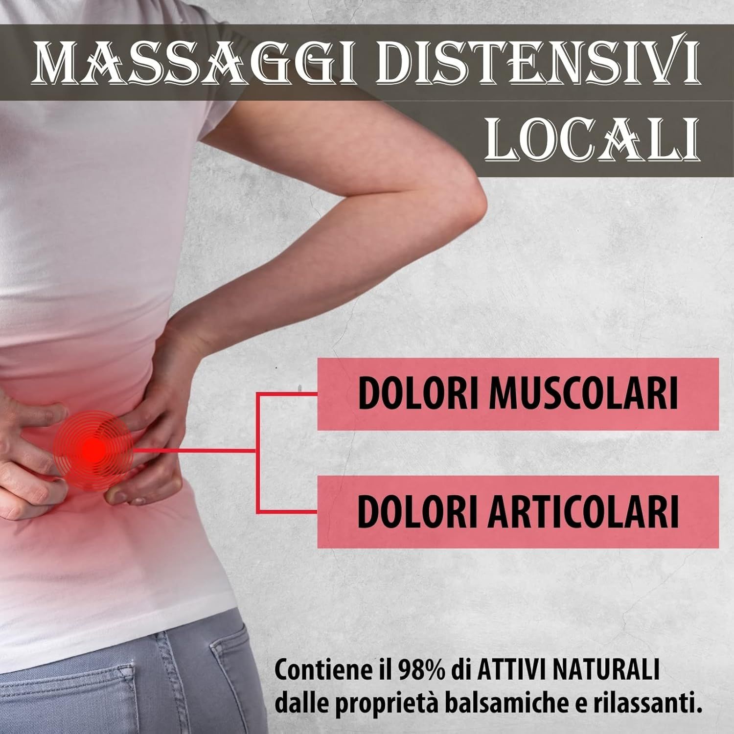 Persoon raakt onderrug aan. Tekst: spierpijn, gewrichtspijn. Bevat 98% natuurlijke ingrediënten.