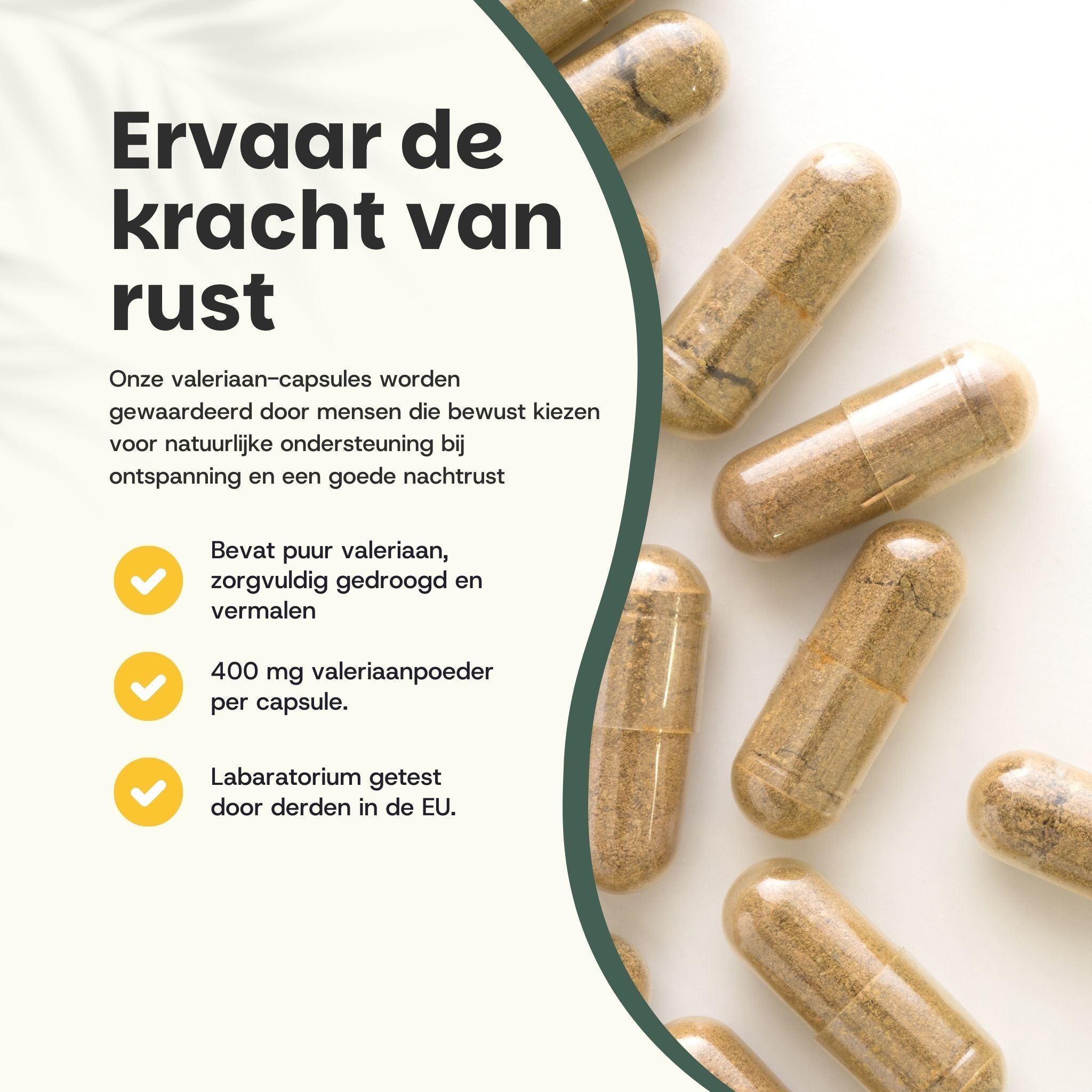 Bruine capsules op witte achtergrond. Tekst: « Ervaar de kracht van rust ».