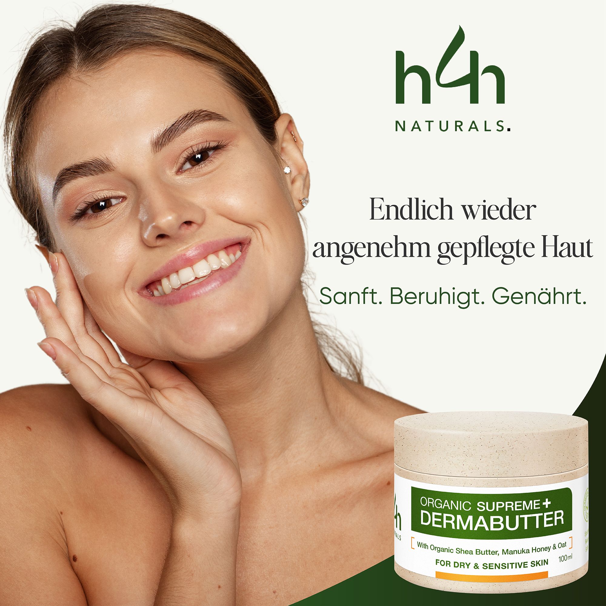 Vrouw met huid. Product: ORGANIC SUPREME + DERMABUTTER. Tekst: Eindelijk weer aangenaam verzorgde huid. Zacht. Kalmeert. Voedt.