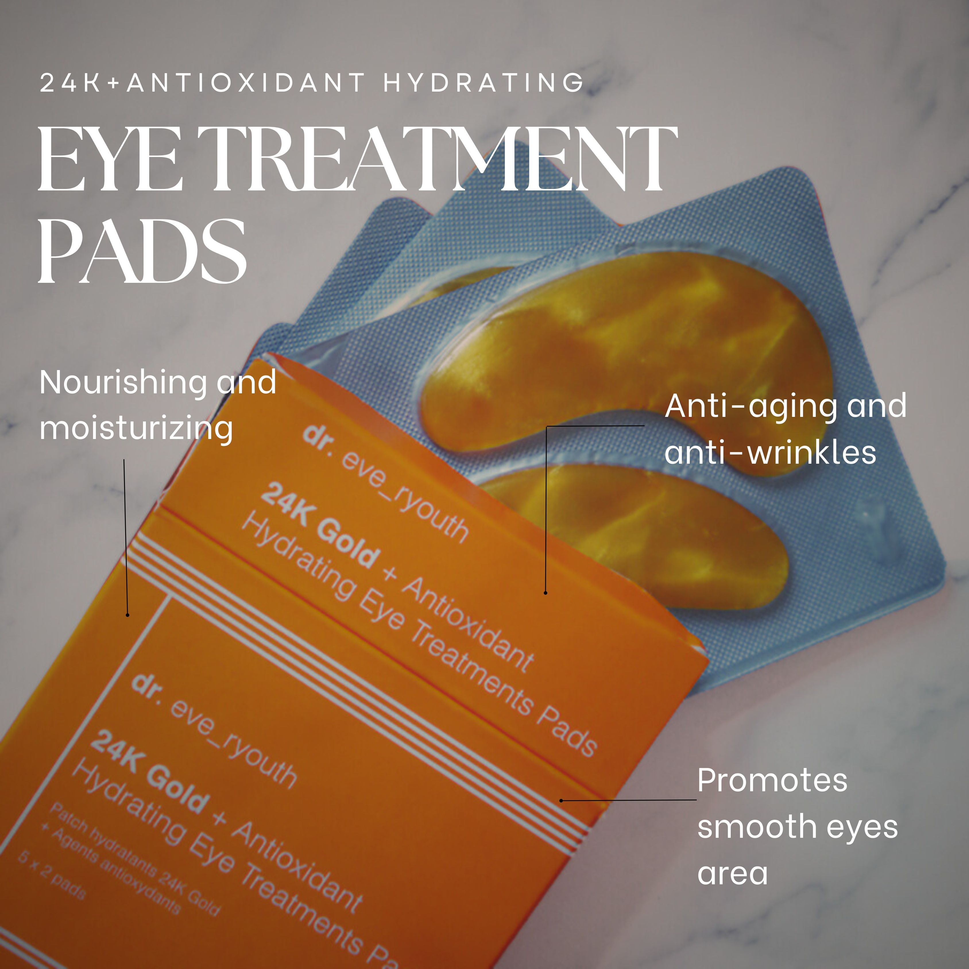 Boîte orange et patchs pour les yeux dorés dans un emballage. Texte : "dr. eve_ryouth 24K Gold + Antioxidant Hydrating Eye Treatments Pads".