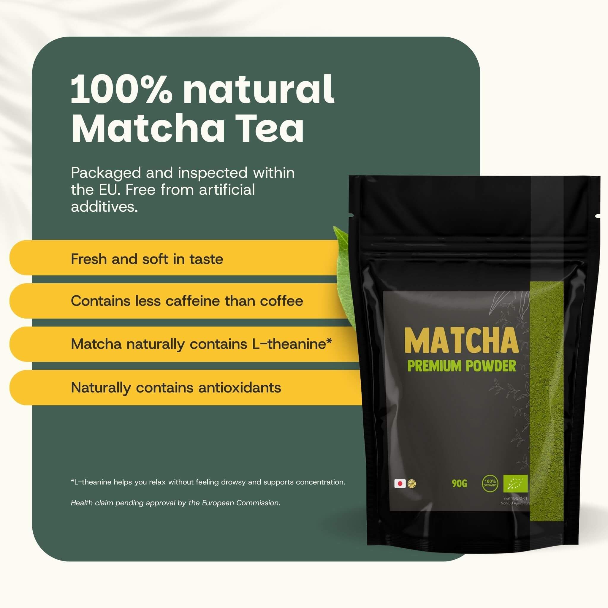 Sachet noir de poudre de matcha. Texte : 100% natural Matcha Tea. Contient moins de caféine que le café. 90g. Label bio.