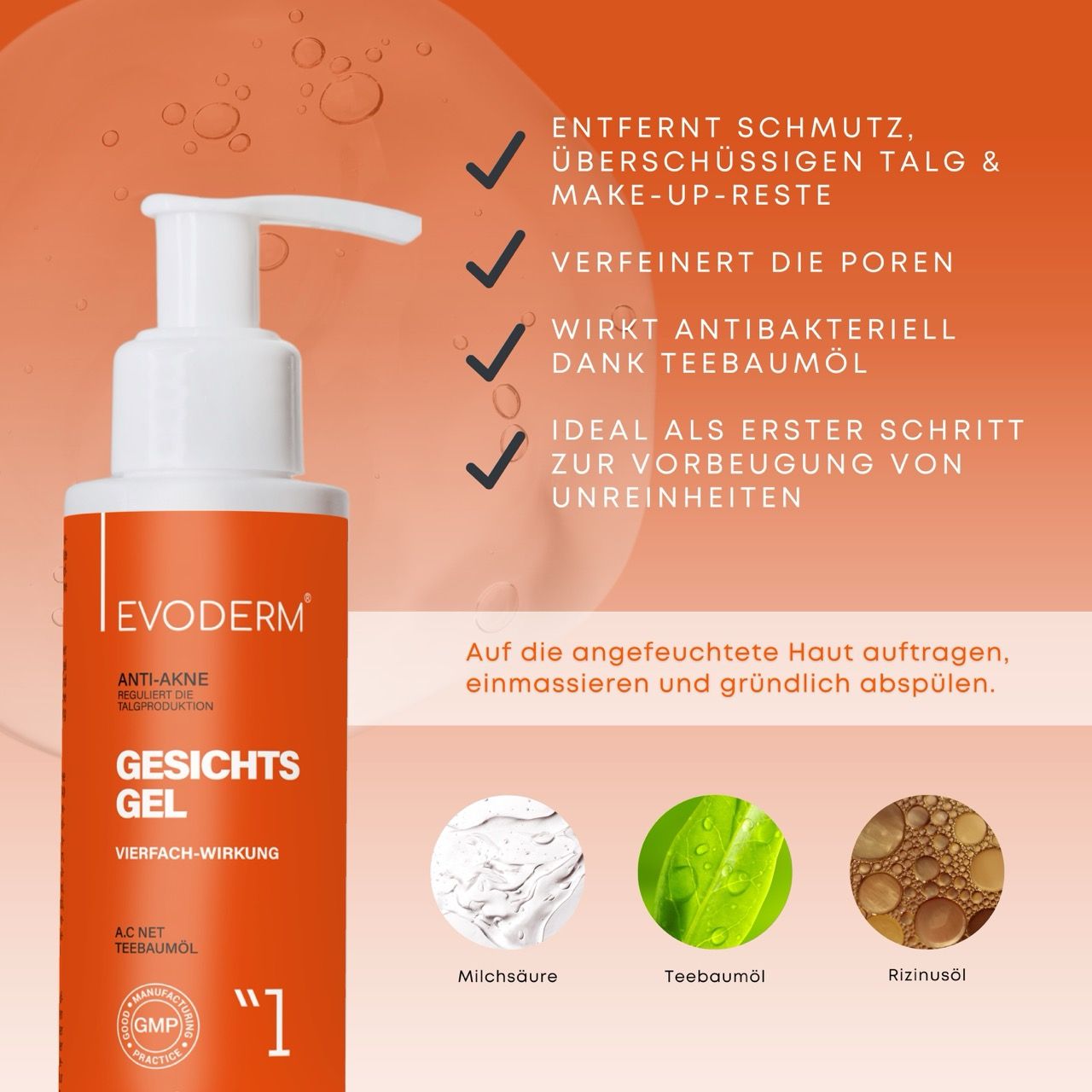 Oranje gel met pomp. Tekst: Gezichts Gel, viervoudige werking. Ingrediënten: melkzuur, tea tree olie, ricinusolie.