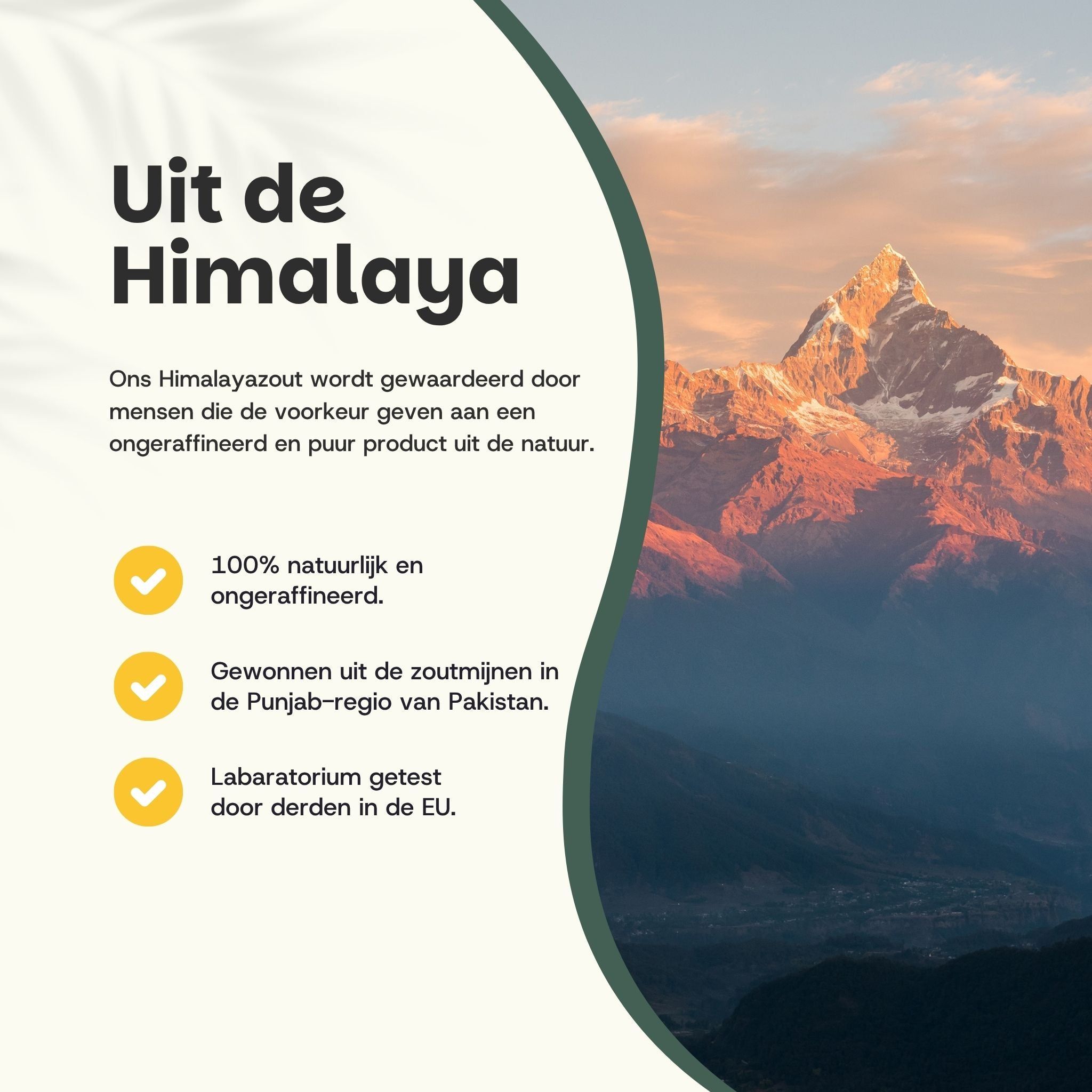 Berglandschap. Tekst: Uit de Himalaya. 100% natuurlijk en ongeraffineerd. Uit zoutmijnen in Pakistan. EU-laboratorium getest.