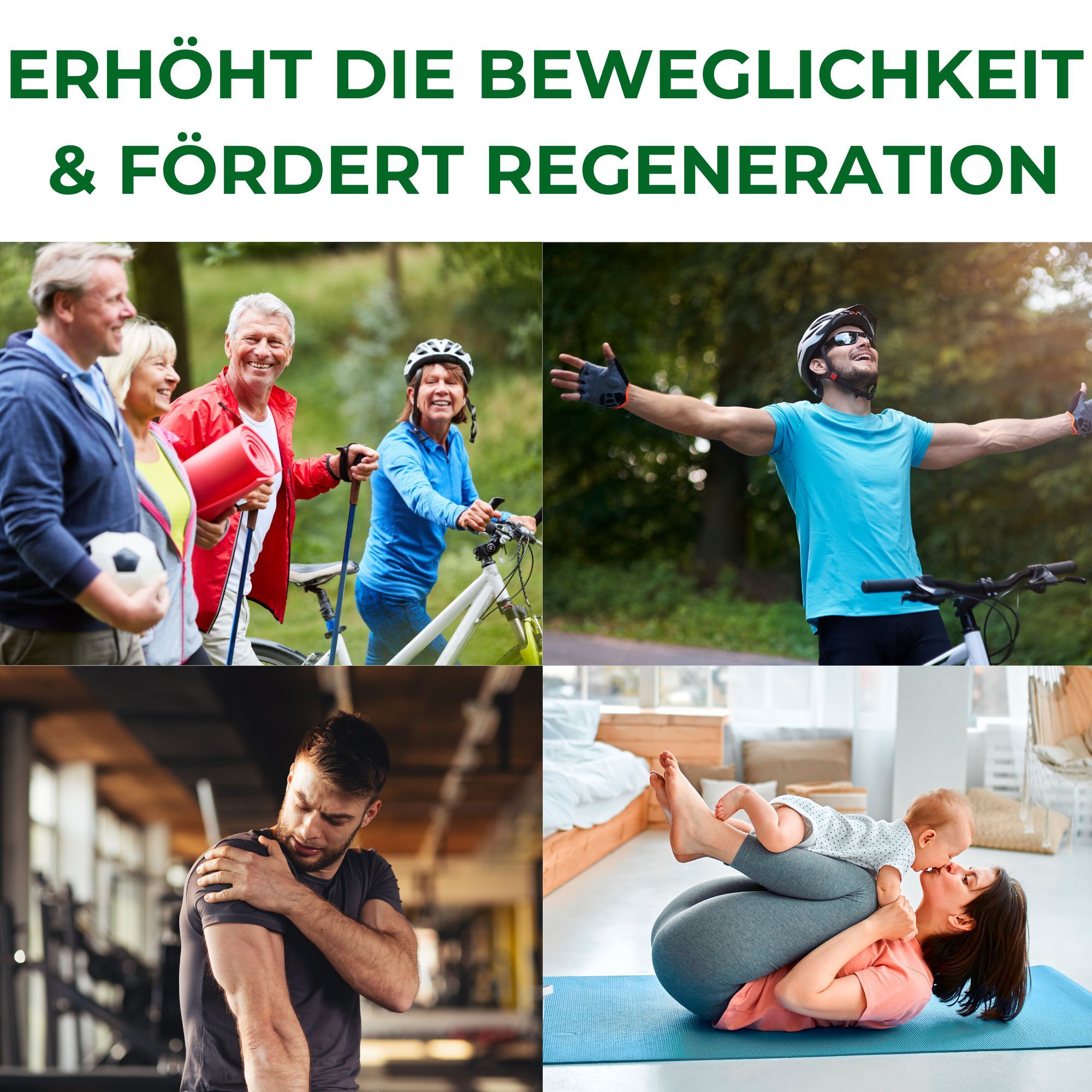 Vier afbeeldingen. Mensen in verschillende situaties: fietsen, wandelen, yoga met baby, schouderpijn. Tekst: Verhoogt de mobiliteit & bevordert regeneratie.