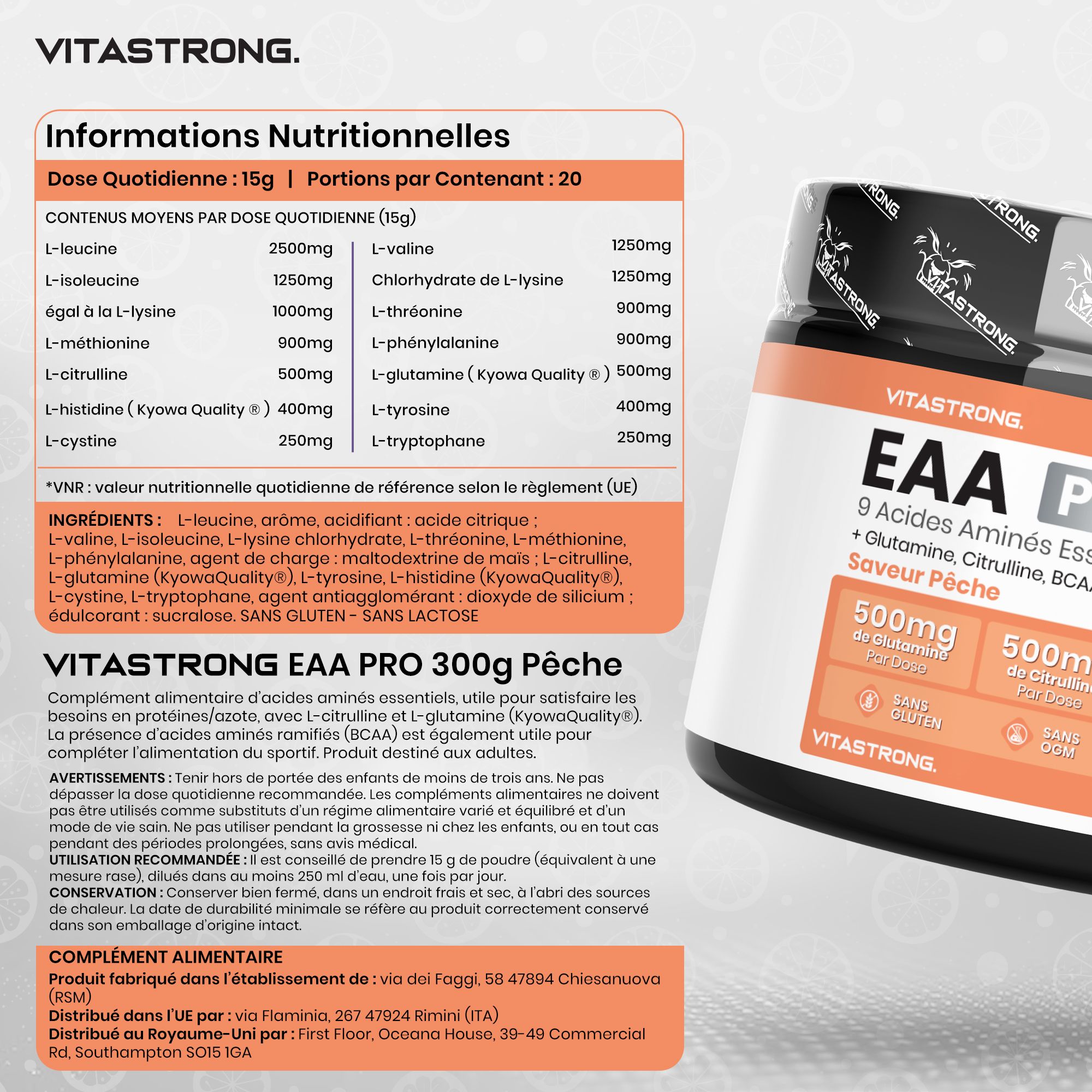 Vitastrong EAA Pro, pot. Informations nutritionnelles. Dose quotidienne 15g. 20 portions par contenant. Ingrédients. 300g goût pêche.