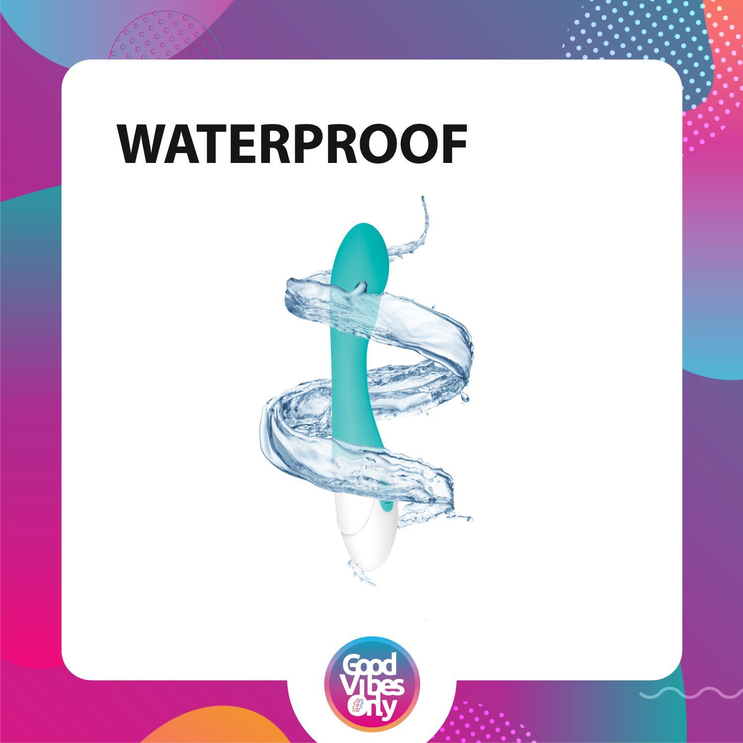 Vibrateur turquoise et blanc avec de l'eau. Texte : "WATERPROOF".