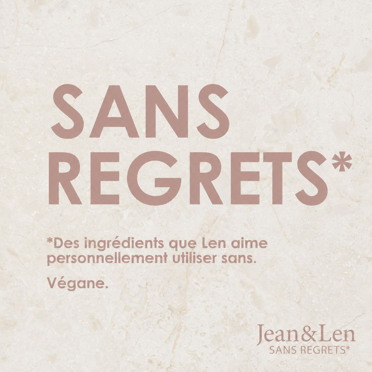 Jean & Len SANS REGRETS* - Ingrédients vegans.