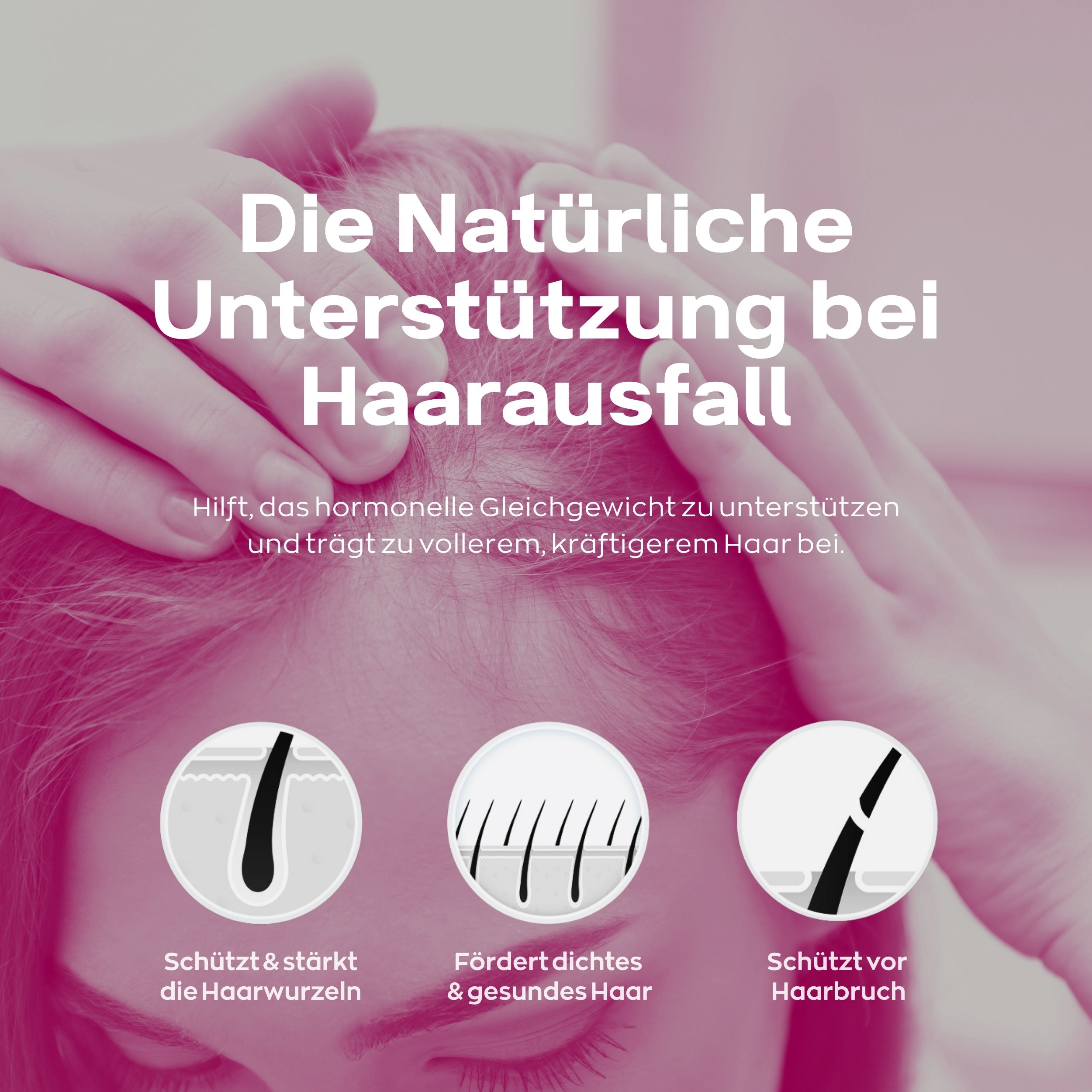 Vrouw met illustraties van haaruitval. Tekst: De natuurlijke ondersteuning bij haaruitval. Beschermt & versterkt haarwortels.