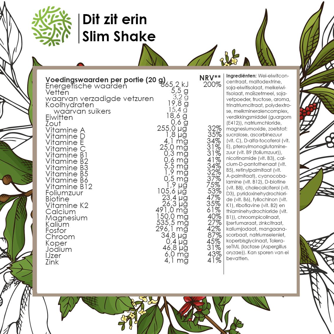 Voedingswaarden per portie (20g): 865,2 kJ, 5,3g vet, 19,8g koolhydraten, 18,6g eiwit. Bevat vitamines en mineralen.