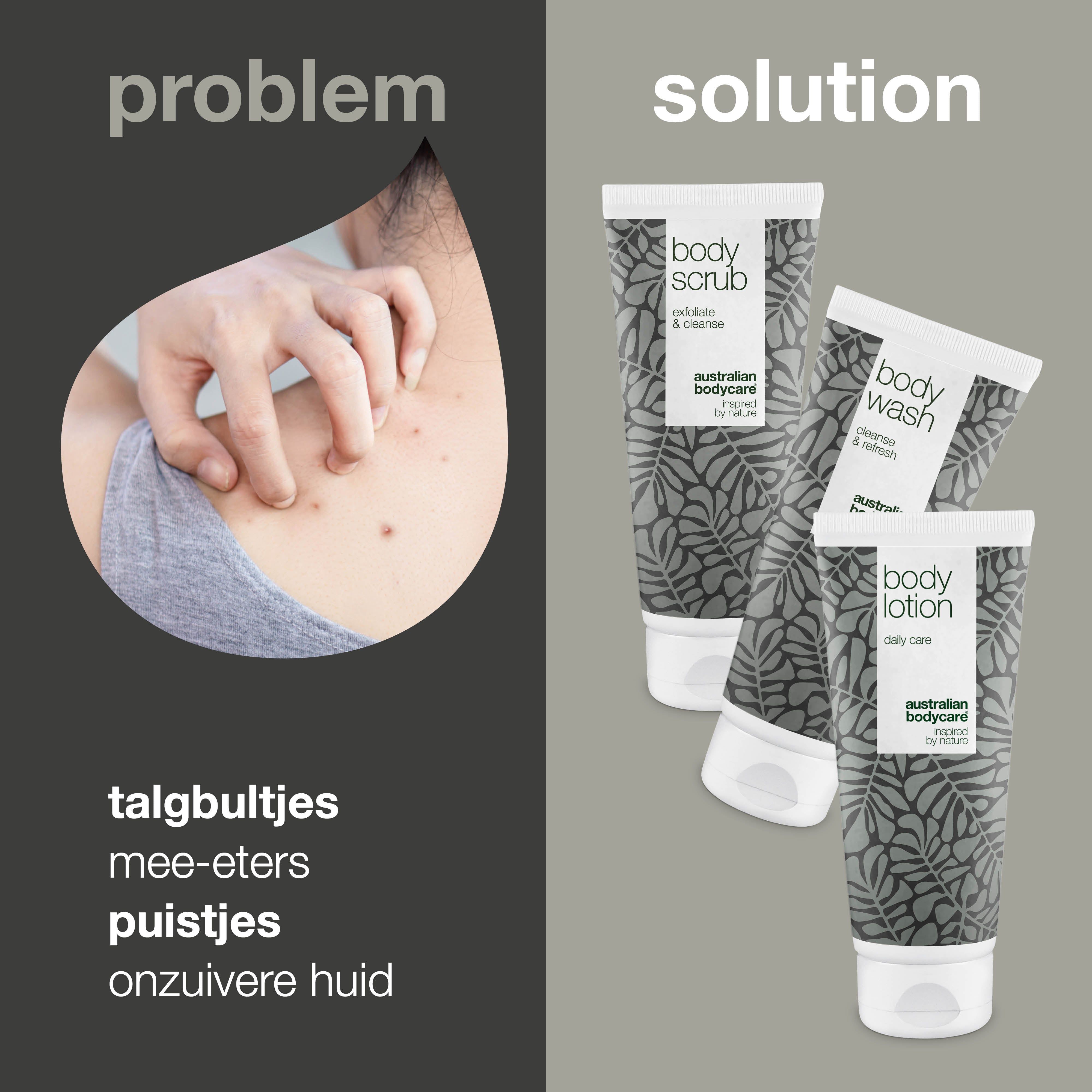 Vergelijking huidproblemen en oplossingen. Producten: Body Scrub, Body Wash, Body Lotion. Merk: Australian Bodycare.