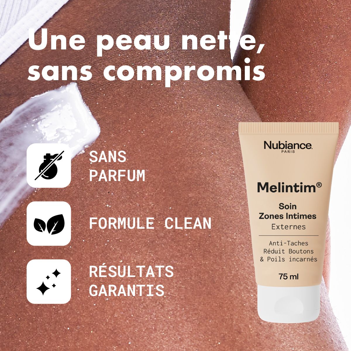 Producttube naast huid. Tekst: Sans Parfum, Formule Clean, Résultats Garantis. Productnaam: Melintim.