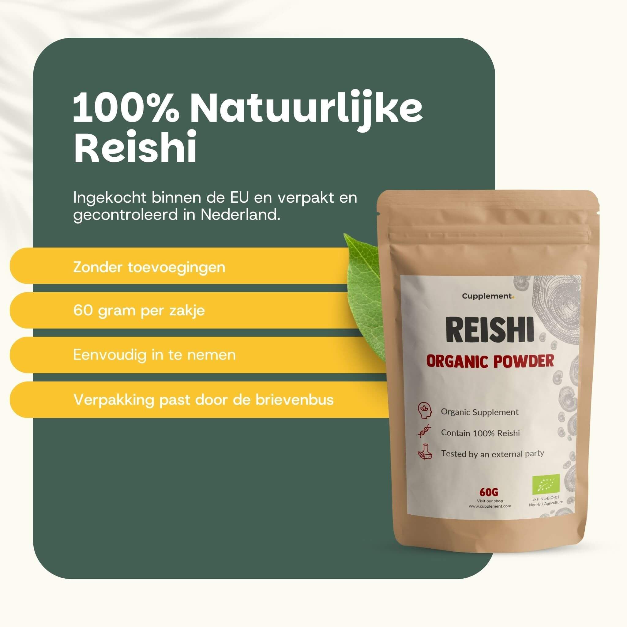 Zakje Reishi Organic Powder, 60g. Tekst: 100% natuurlijke Reishi. Zonder toevoegingen. 60 gram per zakje. Makkelijk in te nemen.