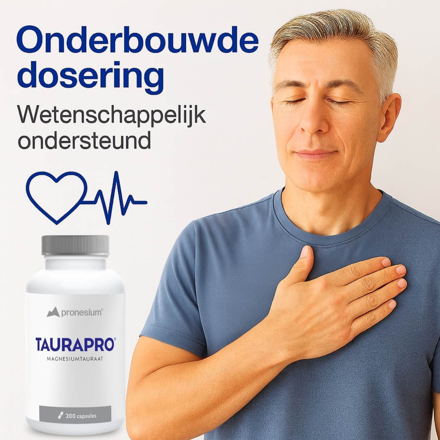 Man met hand op borst. Fles met TAURAPRO. Tekst: Onderbouwde dosering.