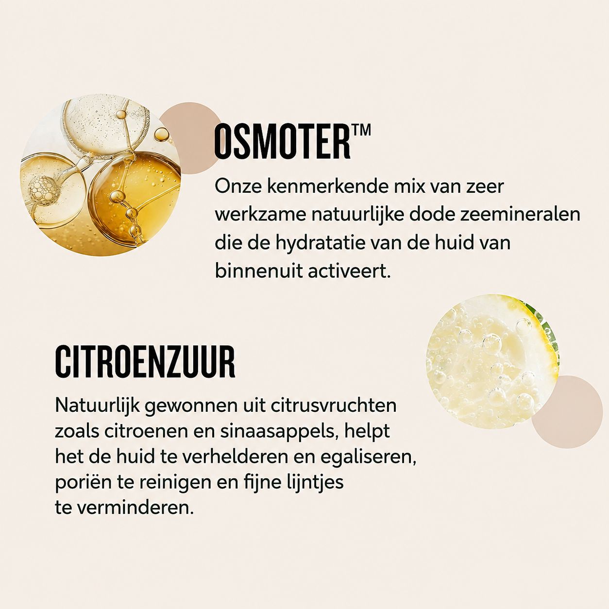 OSMOTER™: Mineralenmix voor huidhydratatie. Citroenzuur uit citrusvruchten voor huidverheldering.