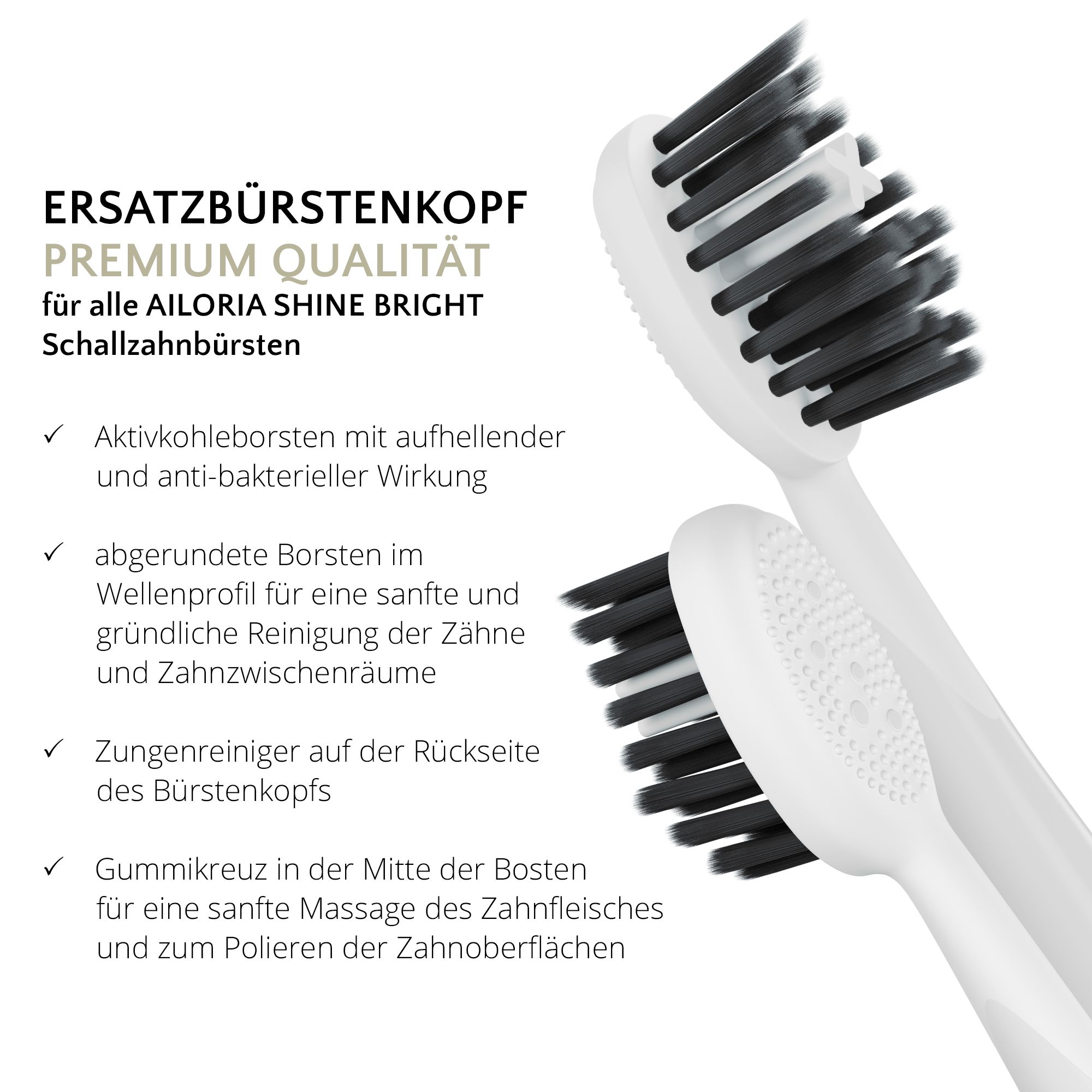 Deux têtes de brosse à dents blanches avec soies noires. Texte: TÊTE DE REMPLACEMENT, QUALITÉ SUPÉRIEURE, AILORIA SHINE BRIGHT.