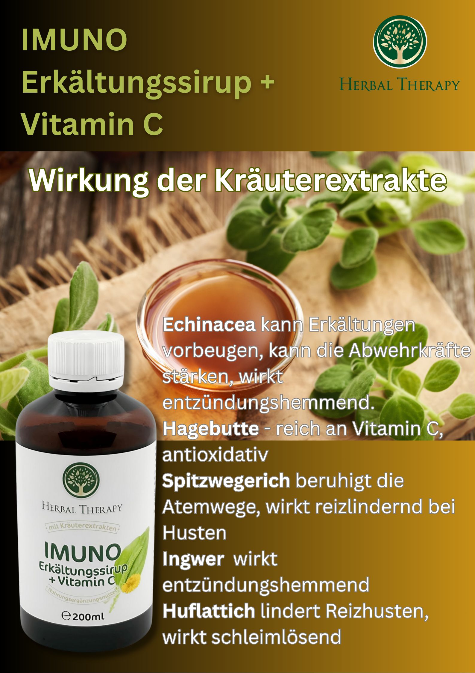 Bouteille de sirop et herbes. Inscription : IMUNO Erkältungssirup + Vitamine C. Logo Herbal Therapy. E200ml.
