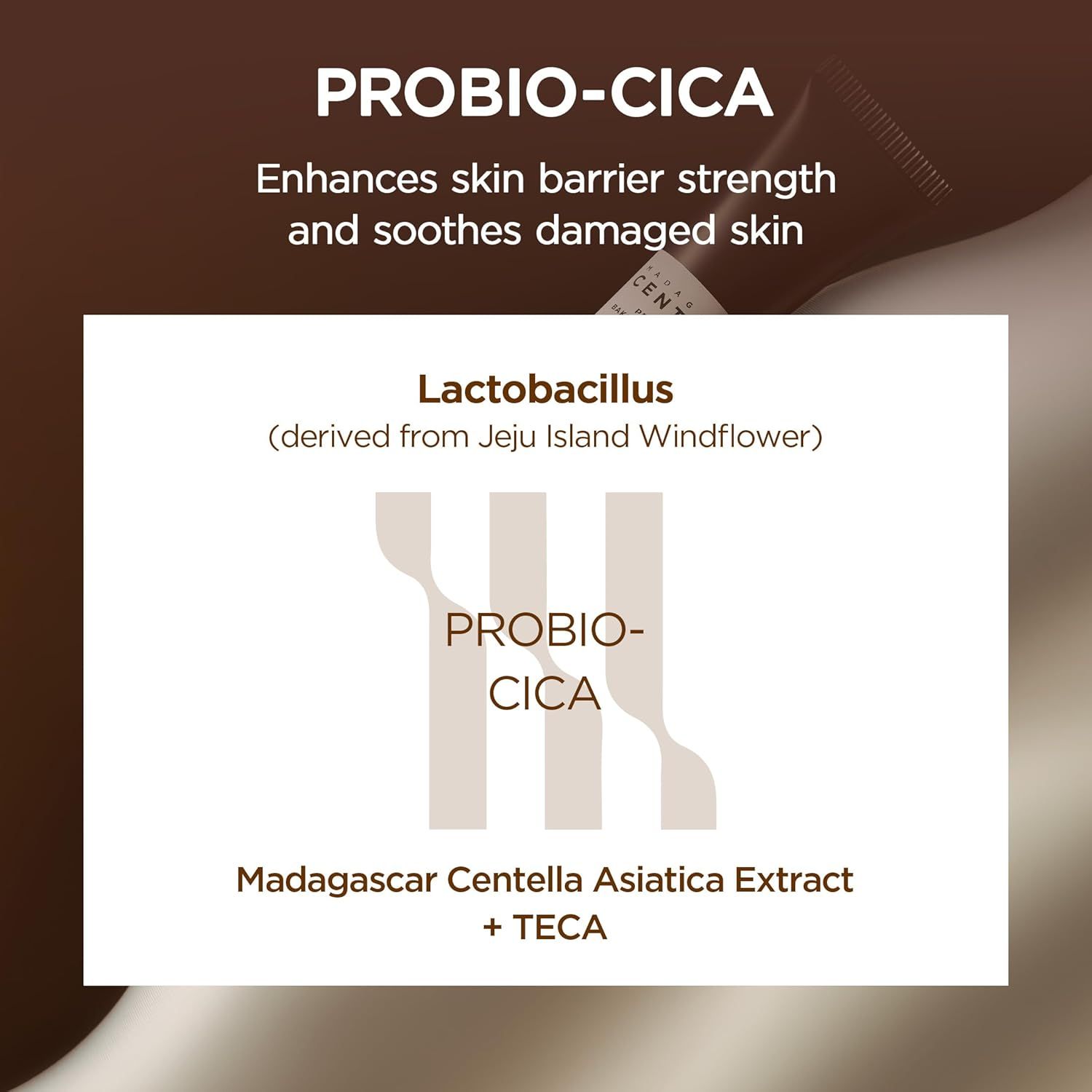 Texte: PROBIO-CICA. Contient Lactobacillus et Madagascar Centella Asiatica Extract + TECA. Pour la barrière cutanée et apaisement.