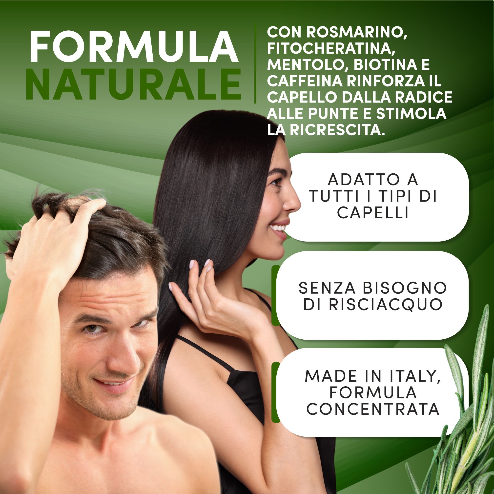 Publicité pour les soins capillaires. Homme et femme aux cheveux brillants. Texte : Formule naturelle, convient à tous les types de cheveux, sans rinçage, Made in Italy.