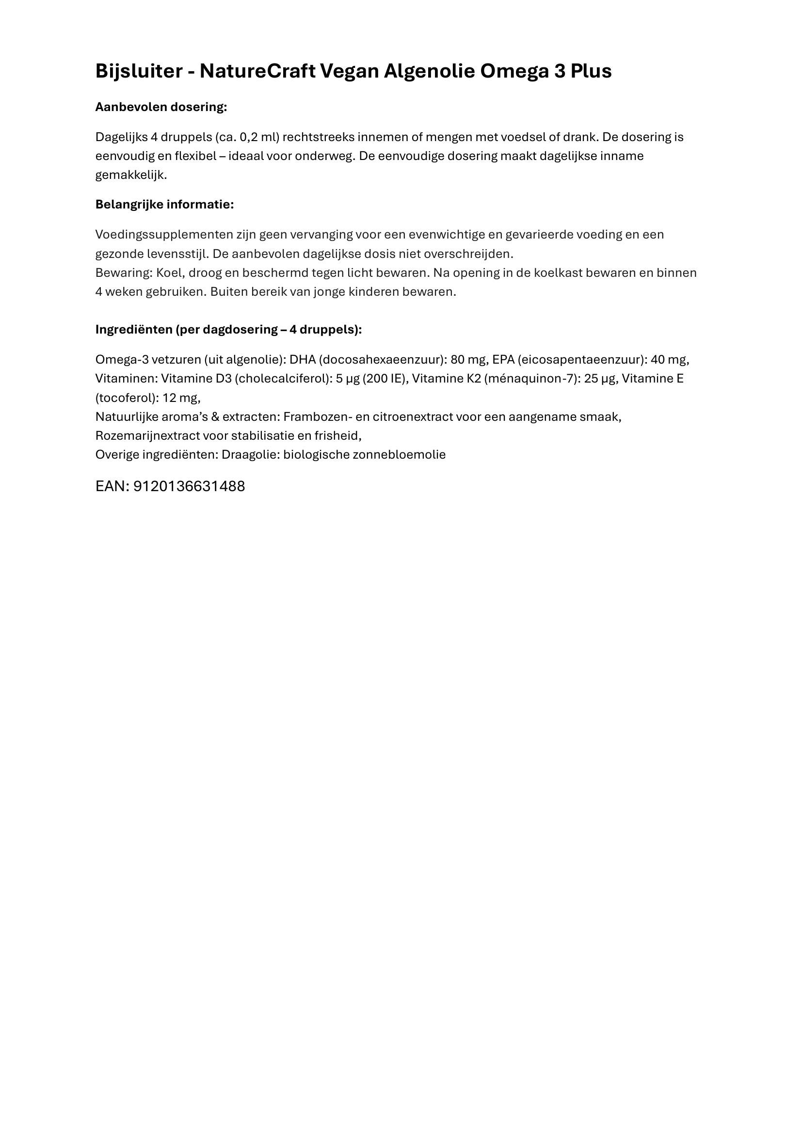 Tekst met informatie over NatureCraft Vegan Algenolie Omega 3 Plus. Dosering, ingrediënten, waarschuwingen.