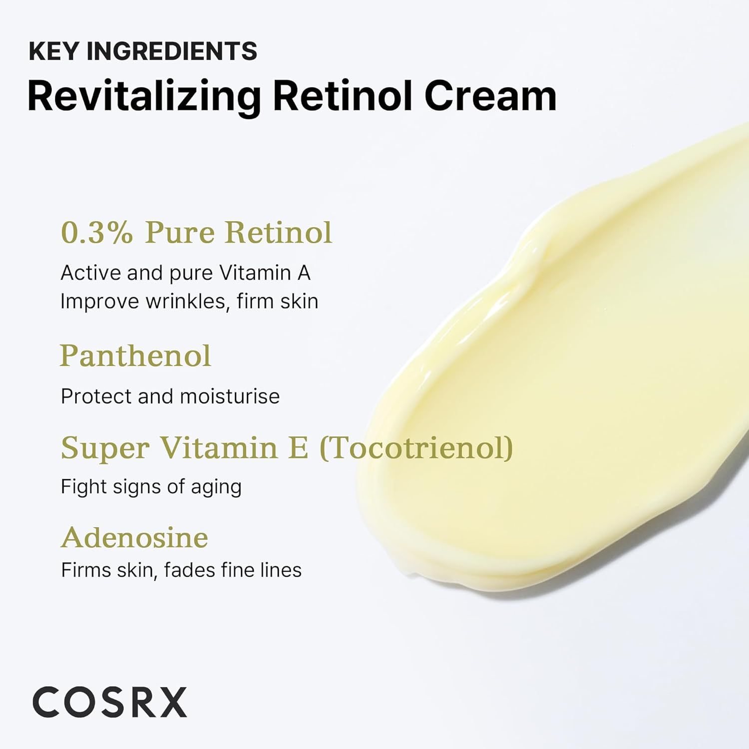 Texture de crème COSRX Retinol 0.3 avec ingrédients clés : Rétinol, Panthénol, Vitamine E.
