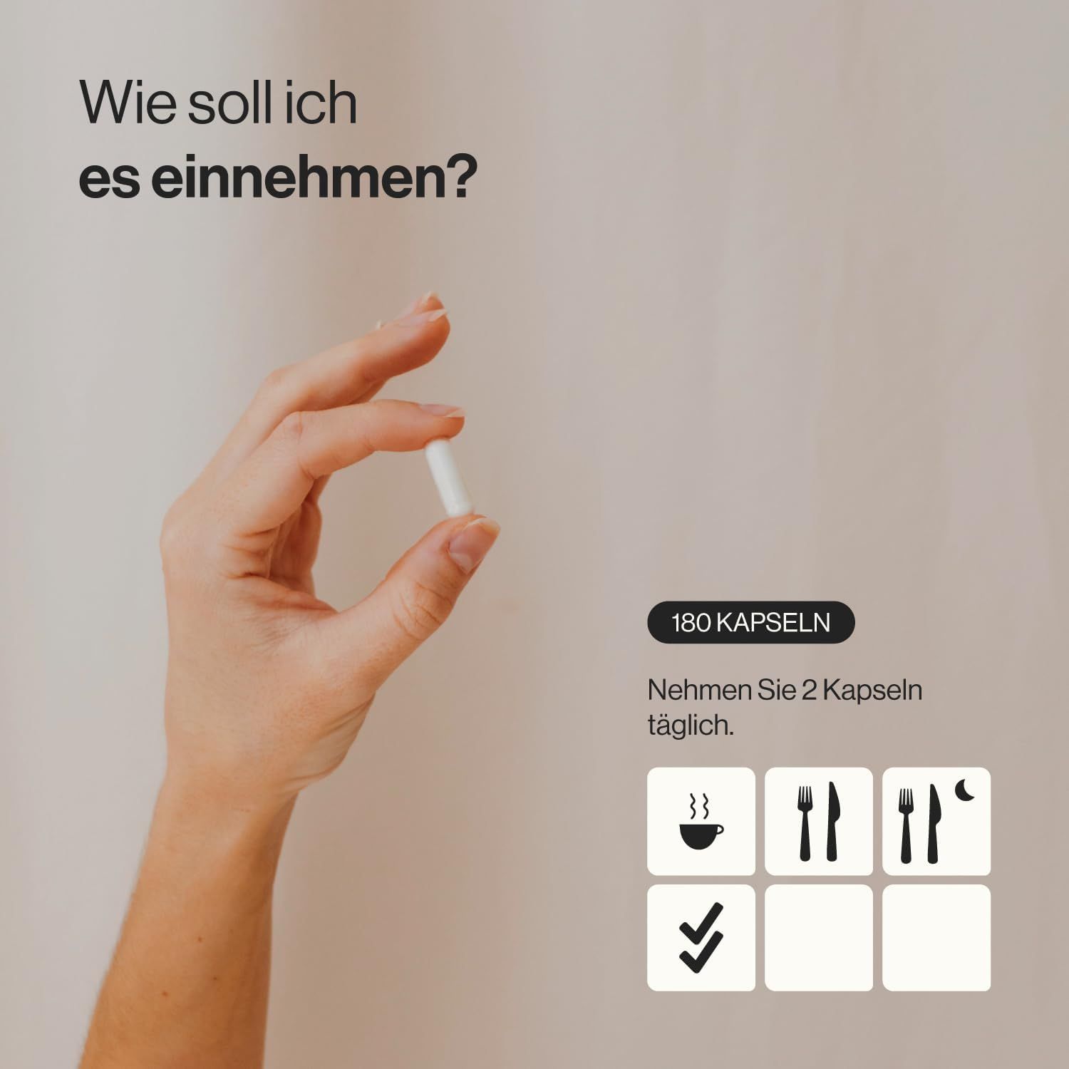 Main tenant une gélule blanche. Texte: 180 gélules. Prendre 2 gélules par jour. Symboles de repas.