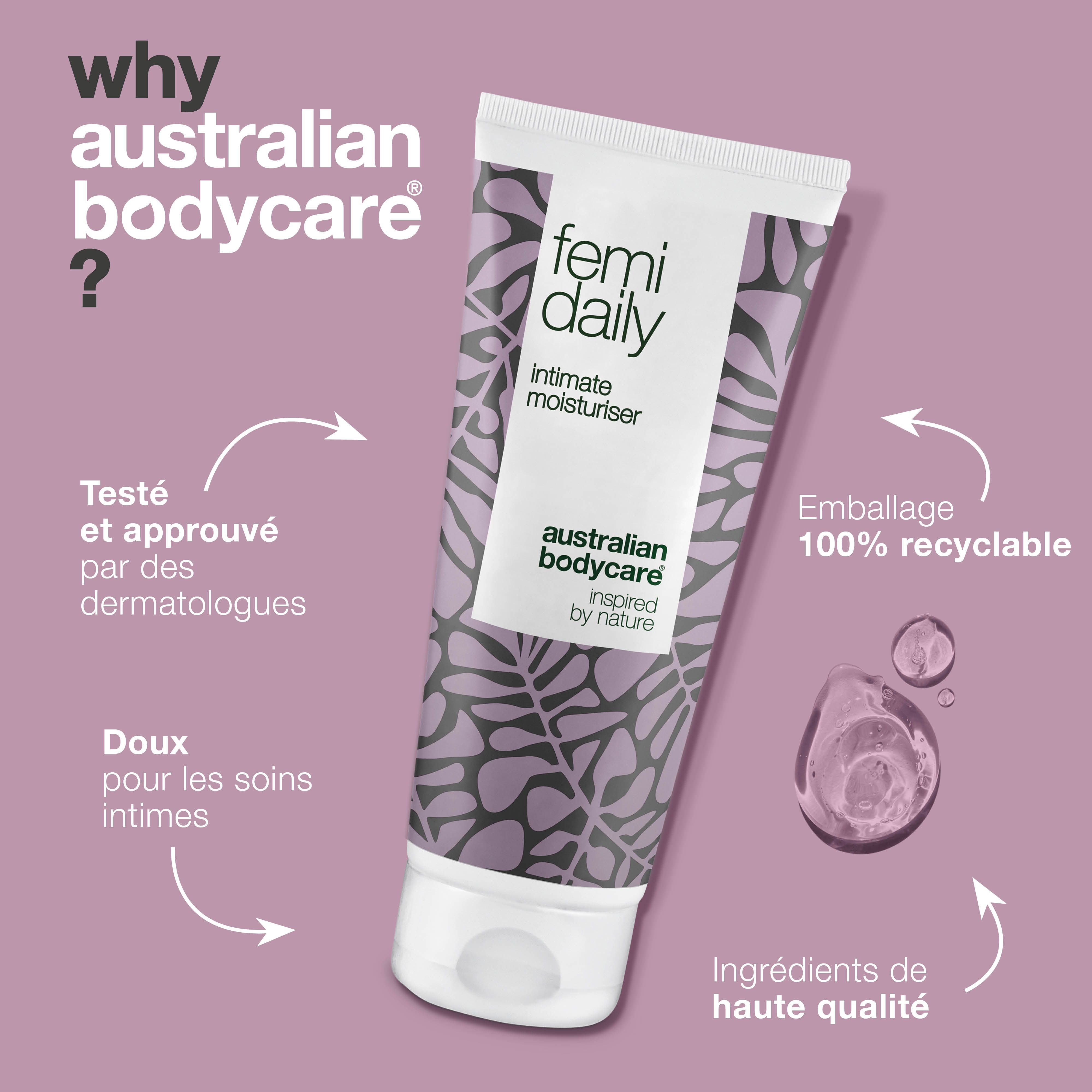 Femi Daily hydratant intime. Pourquoi Australian Bodycare ? Texte : Testé, doux.