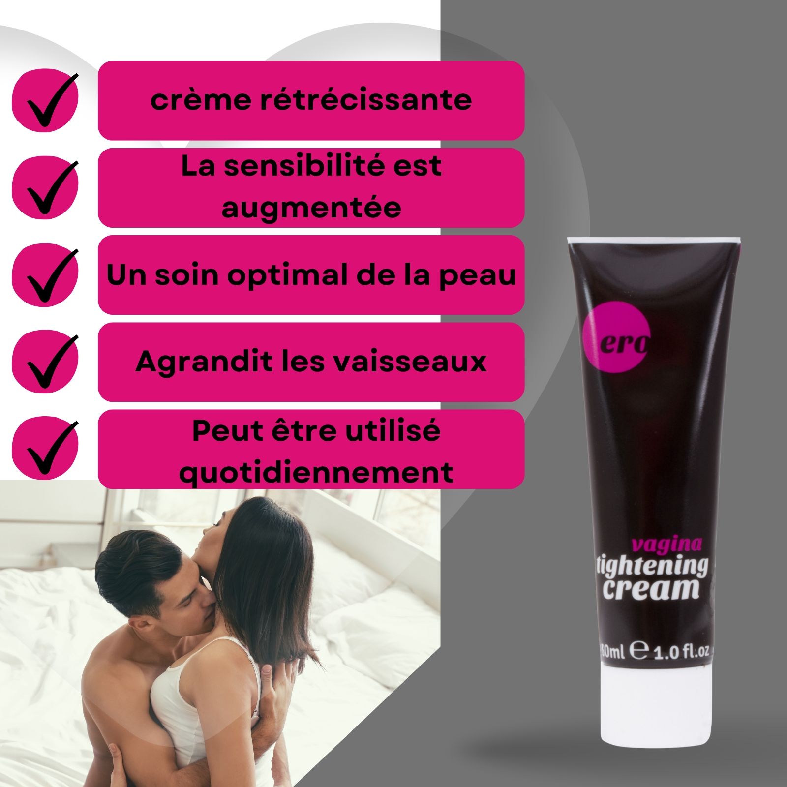 Tube noir avec logo rose et nom du produit. Inscription : Vagina Tightening Cream. Texte : 30ml 1.0 fl.oz. Couple au lit.
