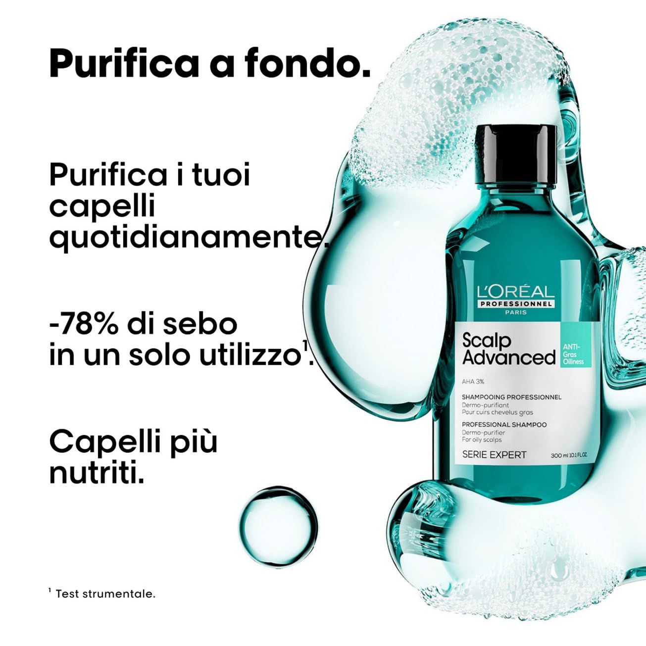 Publicité avec flacon de shampooing et mousse. Texte : Purifica a fondo, -78% di sebo, Capelli più nutriti. L'Oréal Professionnel Scalp Advanced.