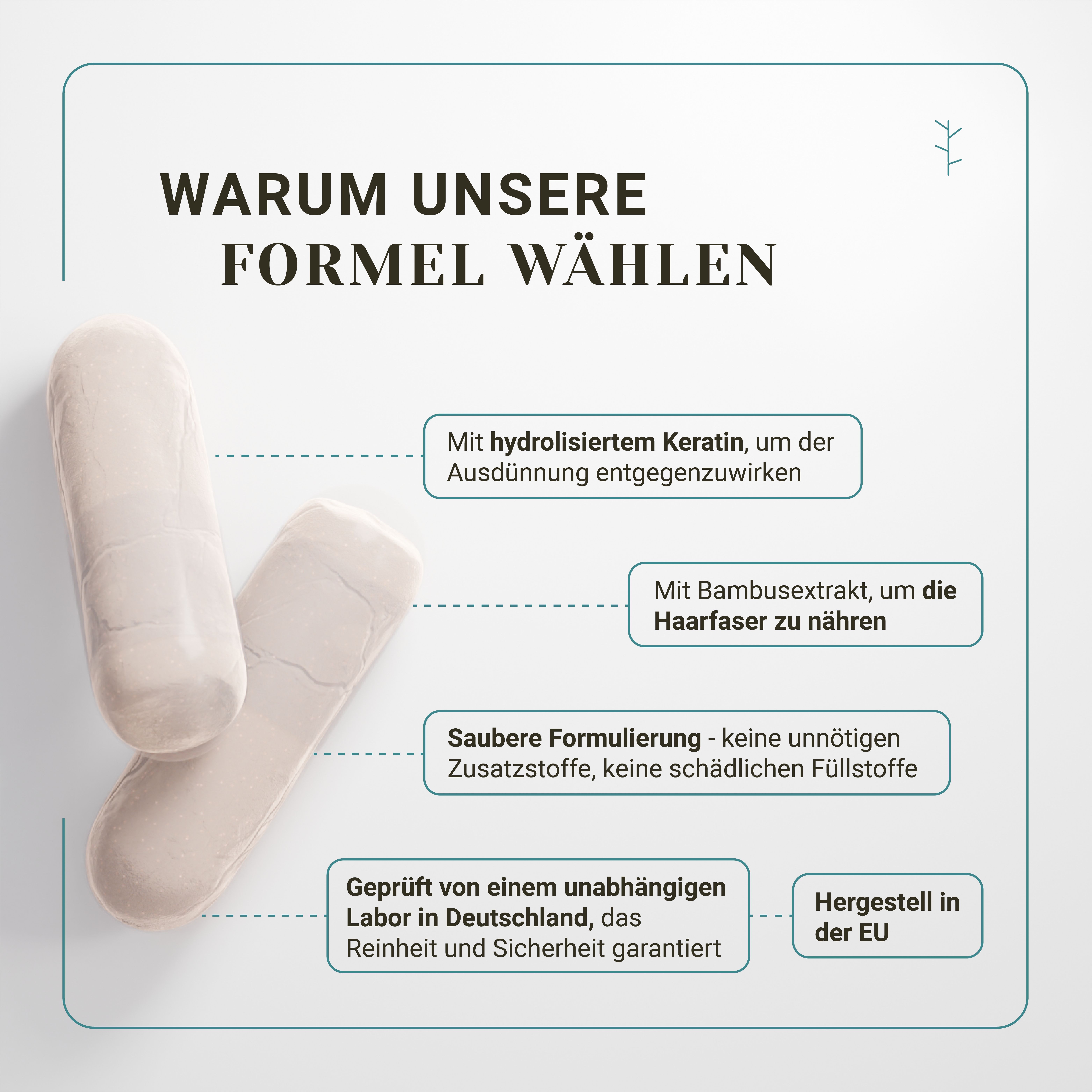 Twee langwerpige capsules. Tekst: Waarom onze formule kiezen? Met gehydrolyseerde keratine, bamboe-extract. Zuivere formulering. Getest lab.