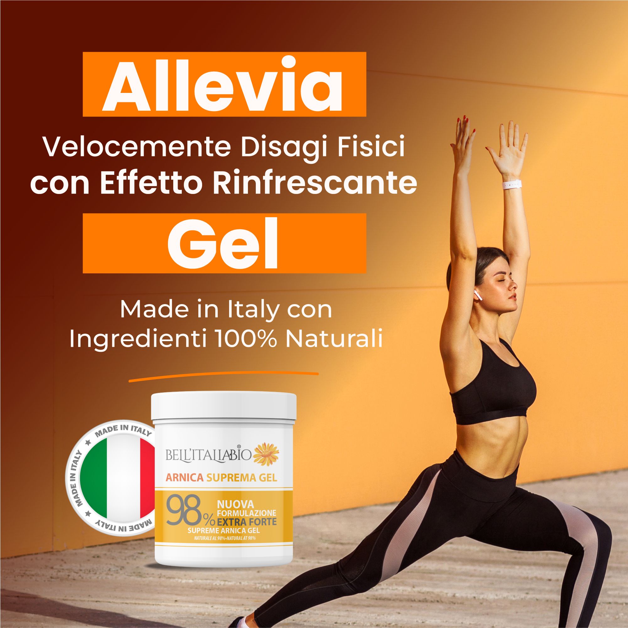 Vrouw doet yoga. Witte pot met geel etiket. Tekst: BellItaliabio Arnica Supreme Gel. 98% Extra Forte. Gemaakt in Italië.