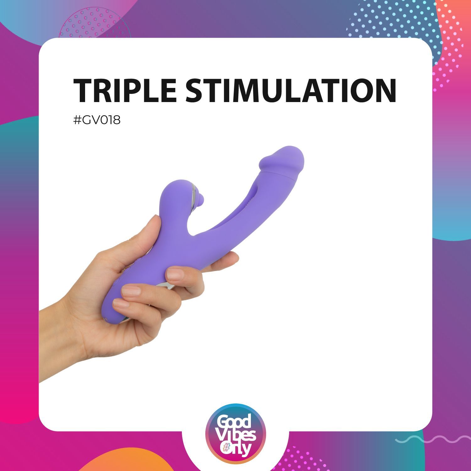 Hand houdt paarse vibrator vast. Productnaam: Good Vibes Only - Tess. Tekst: Triple Stimulation. Logo: Good Vibes Only.