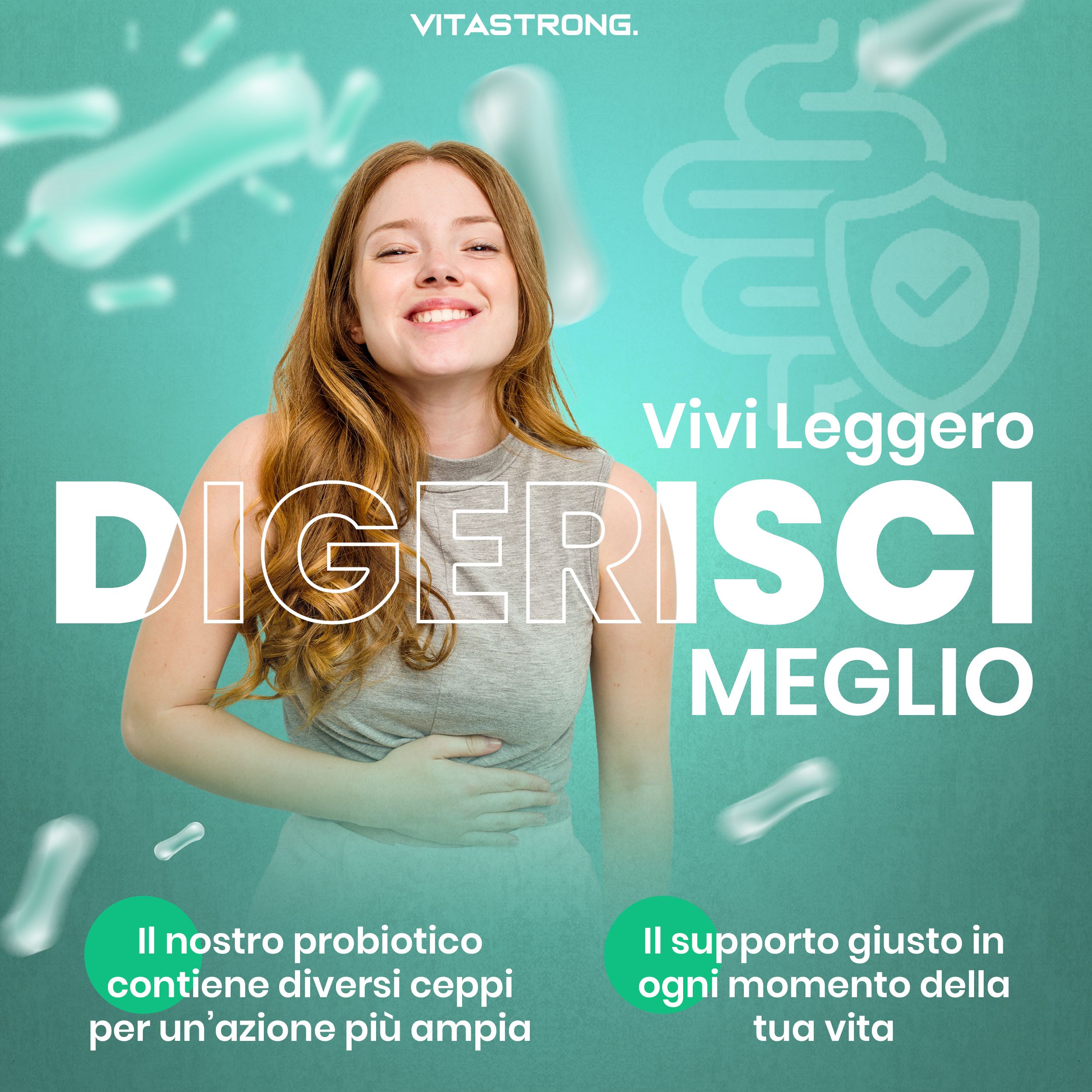 Reclame voor Vitastrong. Lachende vrouw. Tekst: Digersci Meglio, Vivi Leggero. Probioticum met verschillende stammen voor bredere werking.