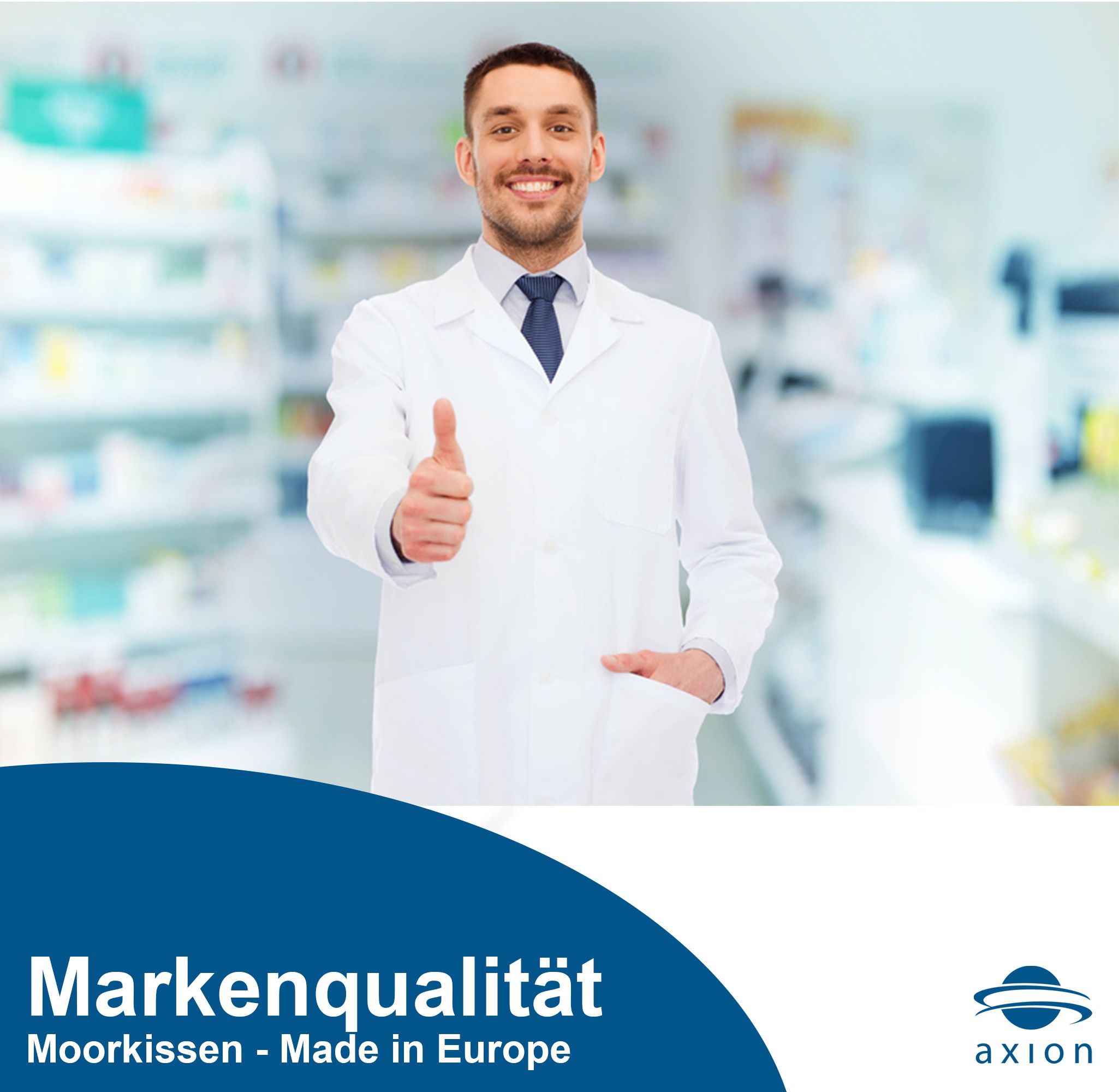 Arts met duim omhoog. Tekst: Merkkwaliteit, Moorkussen - Made in Europe. Logo: axion.