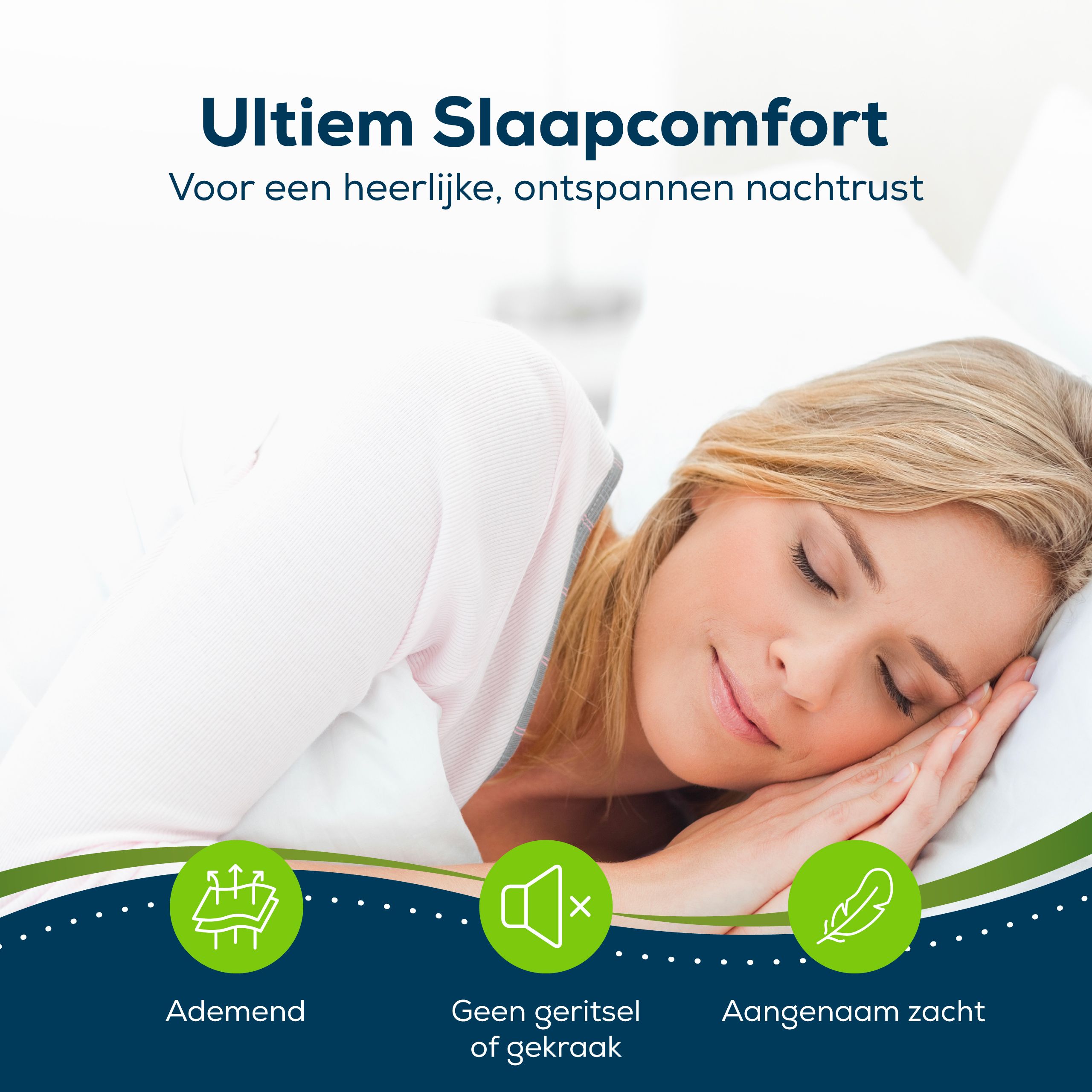 Vrouw slaapt op wit laken. Tekst: Ultiem slaapcomfort. Symbolen: Ademend, geen geritsel, aangenaam zacht.