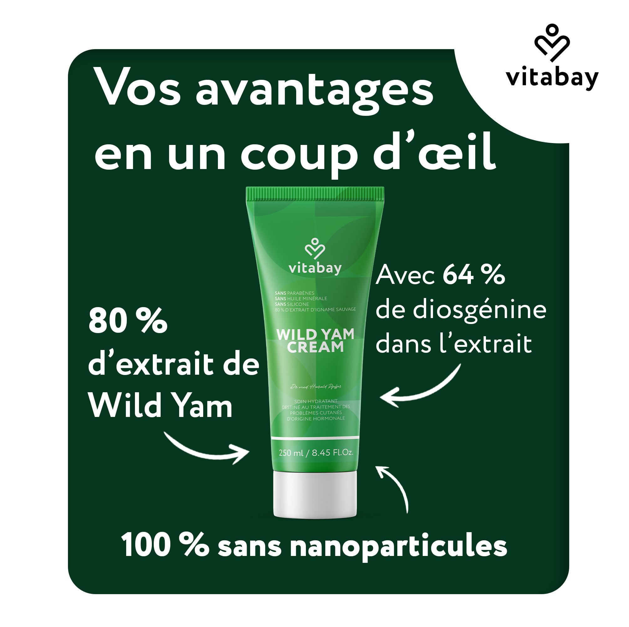Tube Vitabay Wild Yam Cream. 80% extrait de Yam Sauvage, 64% diosgénine. 100% sans nanoparticules.