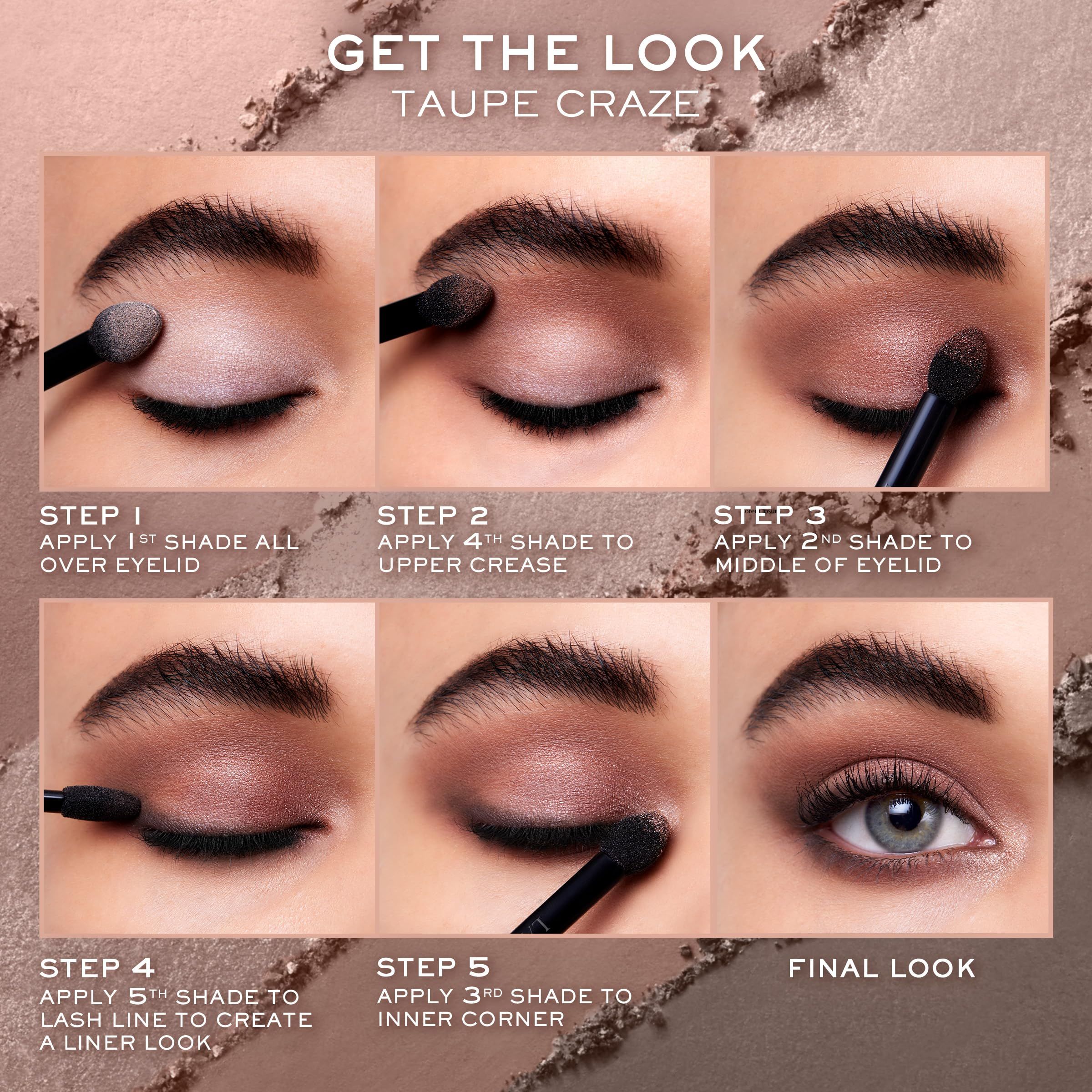Tutoriel de maquillage des yeux étape par étape. Texte : Get the Look, Taupe Craze.