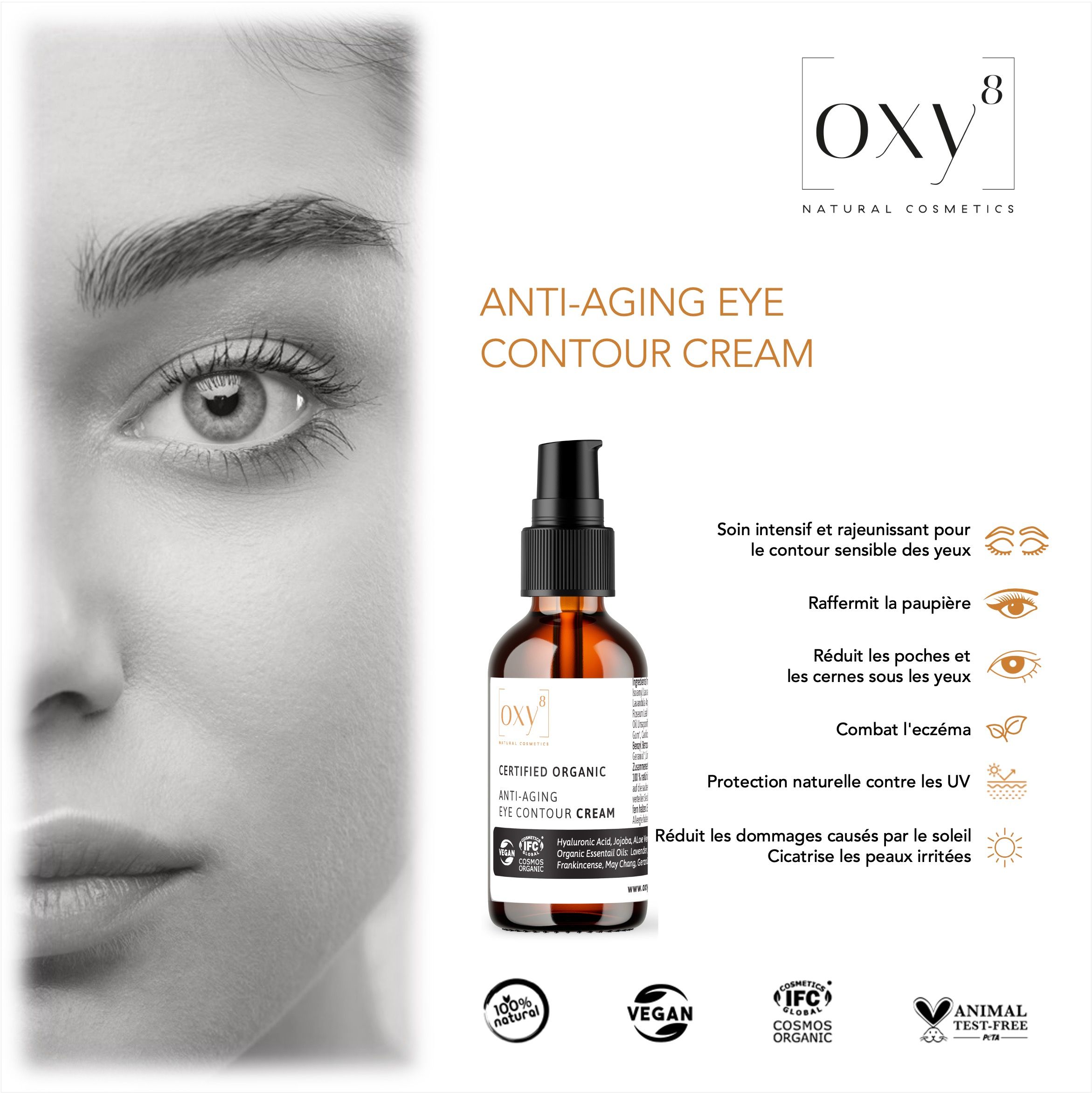 oxy8 Natural Cosmetics ANTI AGING EYE CONTOUR CREAM – Raffermit les paupières & réduit les cernes