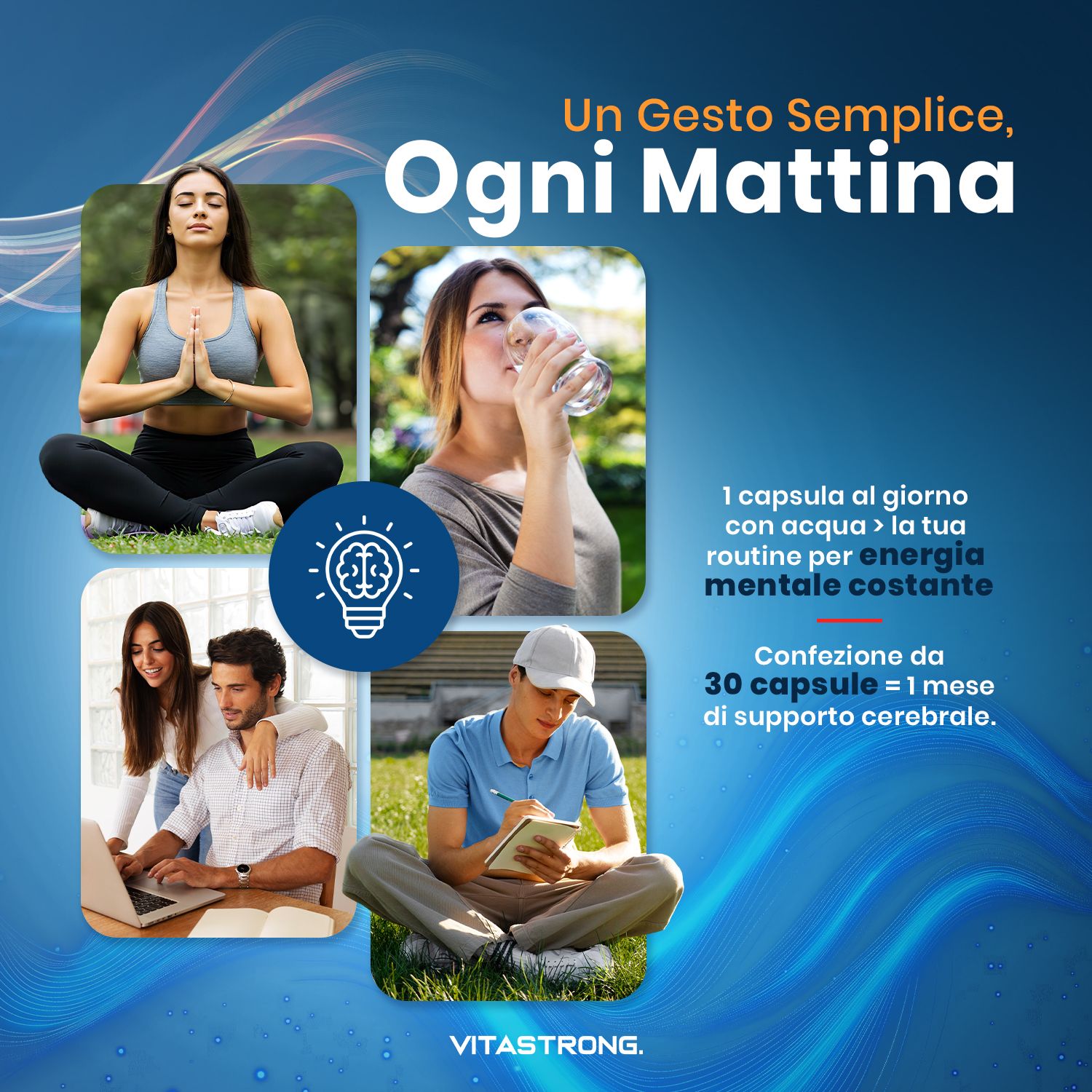 Vier afbeeldingen van mensen die verschillende activiteiten uitvoeren. Tekst: 30 capsules = 1 maand. Brainstrong-logo.