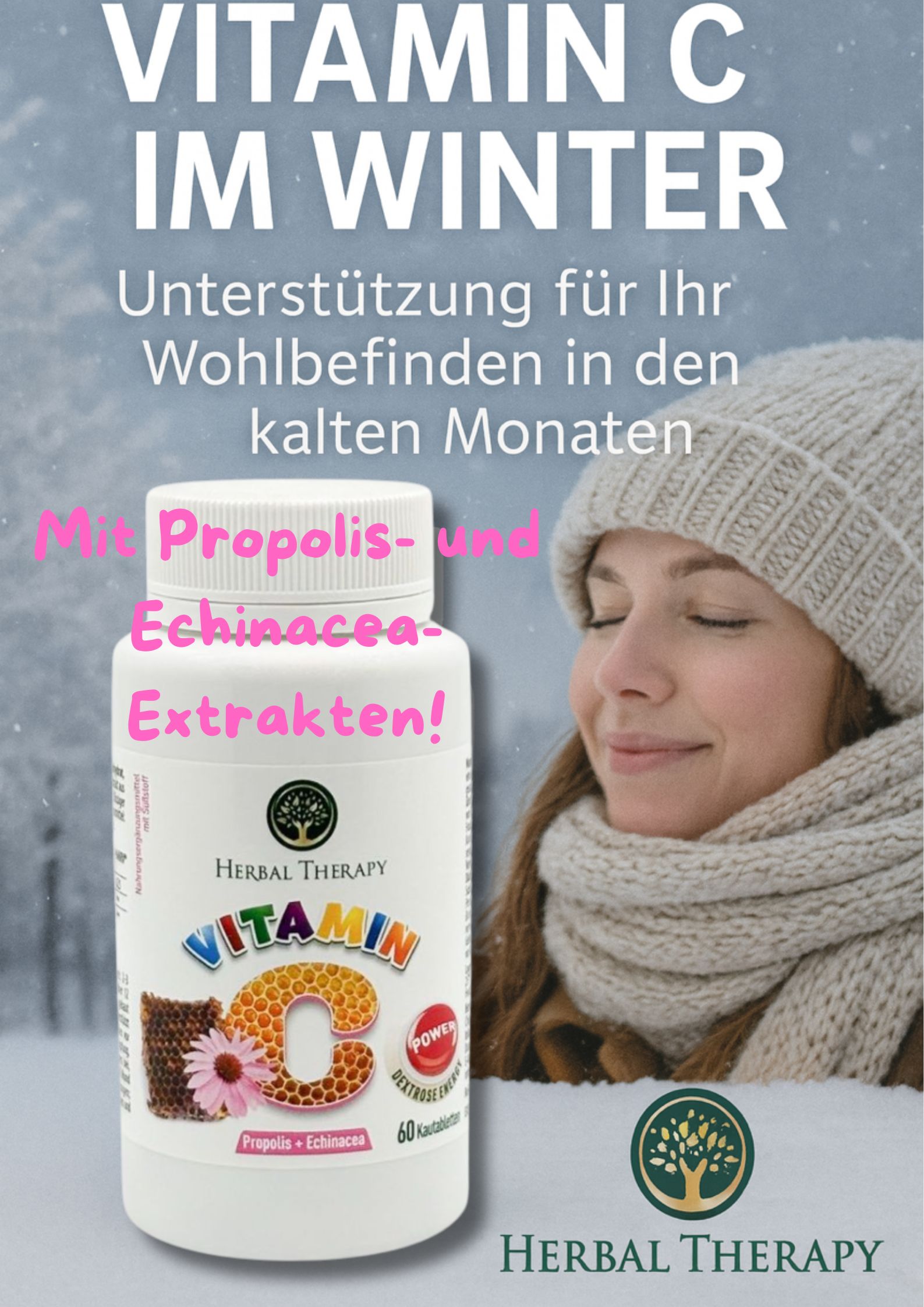 Image publicitaire avec une femme en hiver. Texte: Vitamine C en hiver, extraits de Propolis et d'Echinacea. Flacon Herbal Therapy.