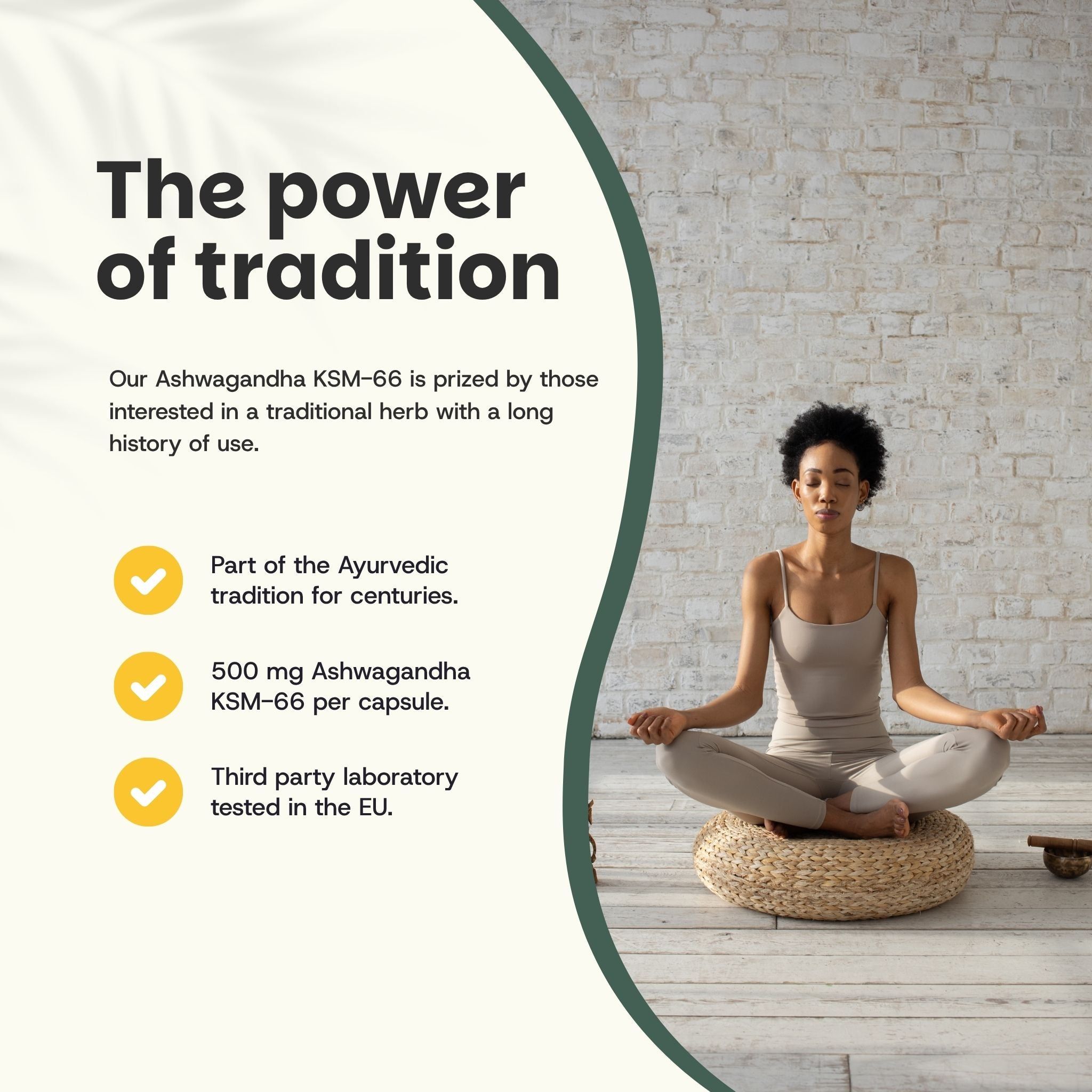 Femme assise sur un coussin. Texte : 500 mg Ashwagandha KSM-66 par gélule. Laboratoire testé dans l'UE.
