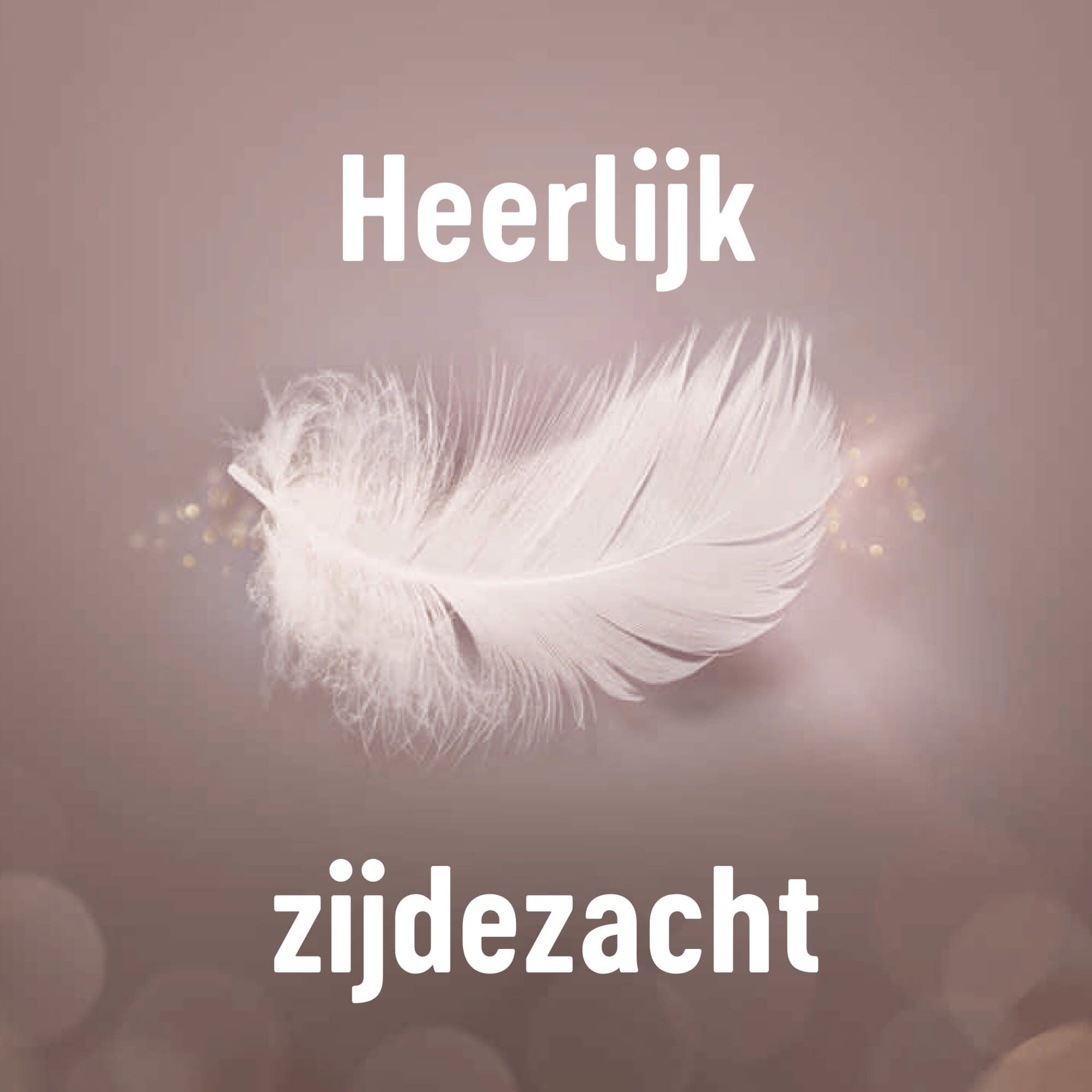 Illustration d'une plume avec texte : Herrlijk zijdezacht (Merveilleusement doux).