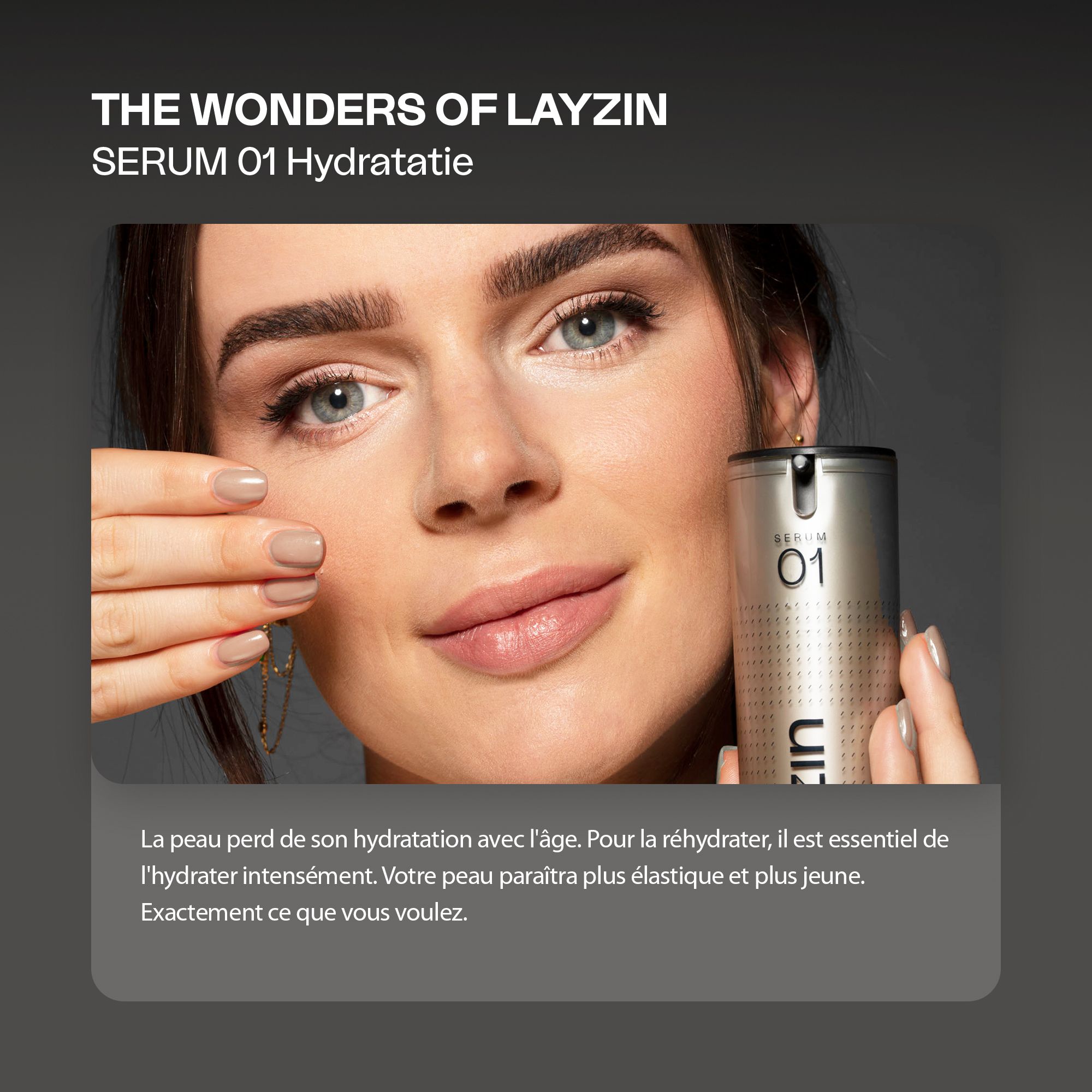 Serum 01. Inscription : Layzin, Serum 01. Flacon doré. Texte : Ingrédients actifs.