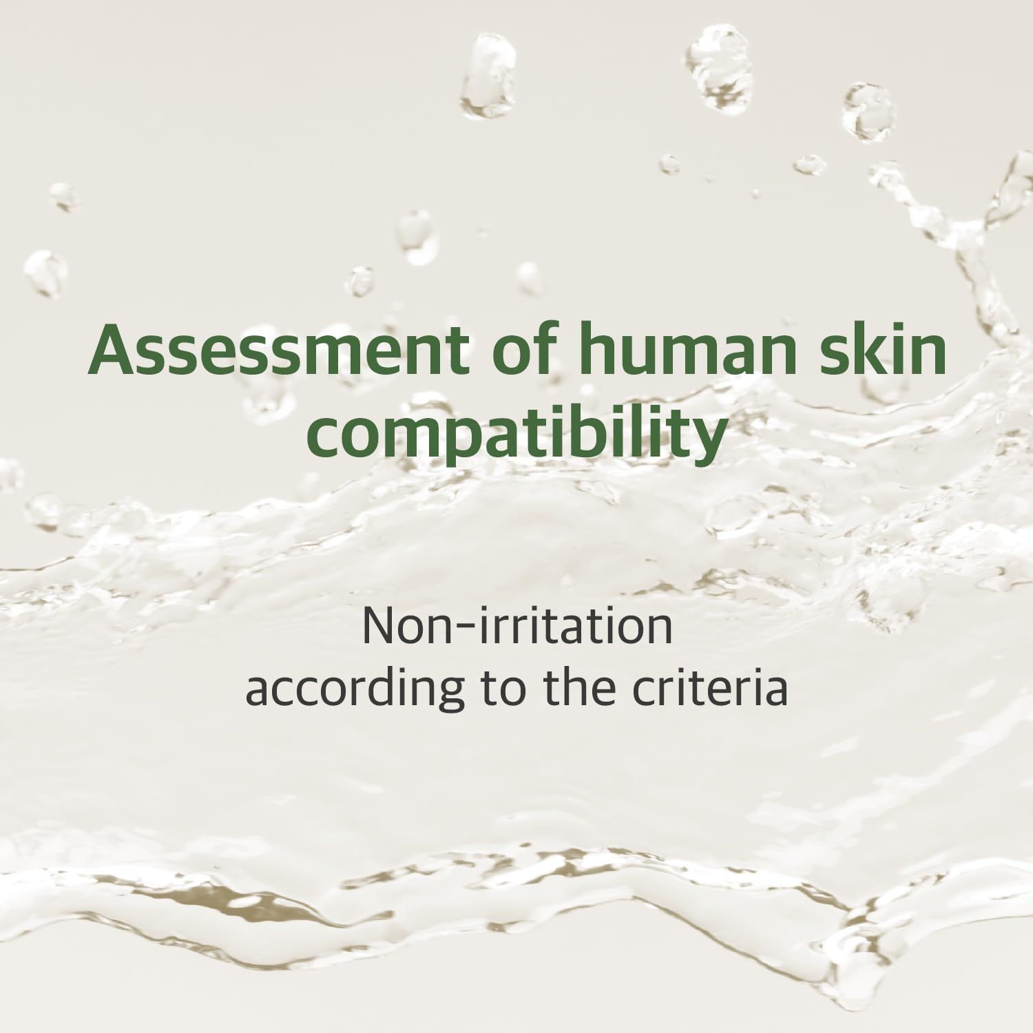 Tekst: 'Assessment of human skin compatibility' en 'Non-irritation'. Achtergrond: water.