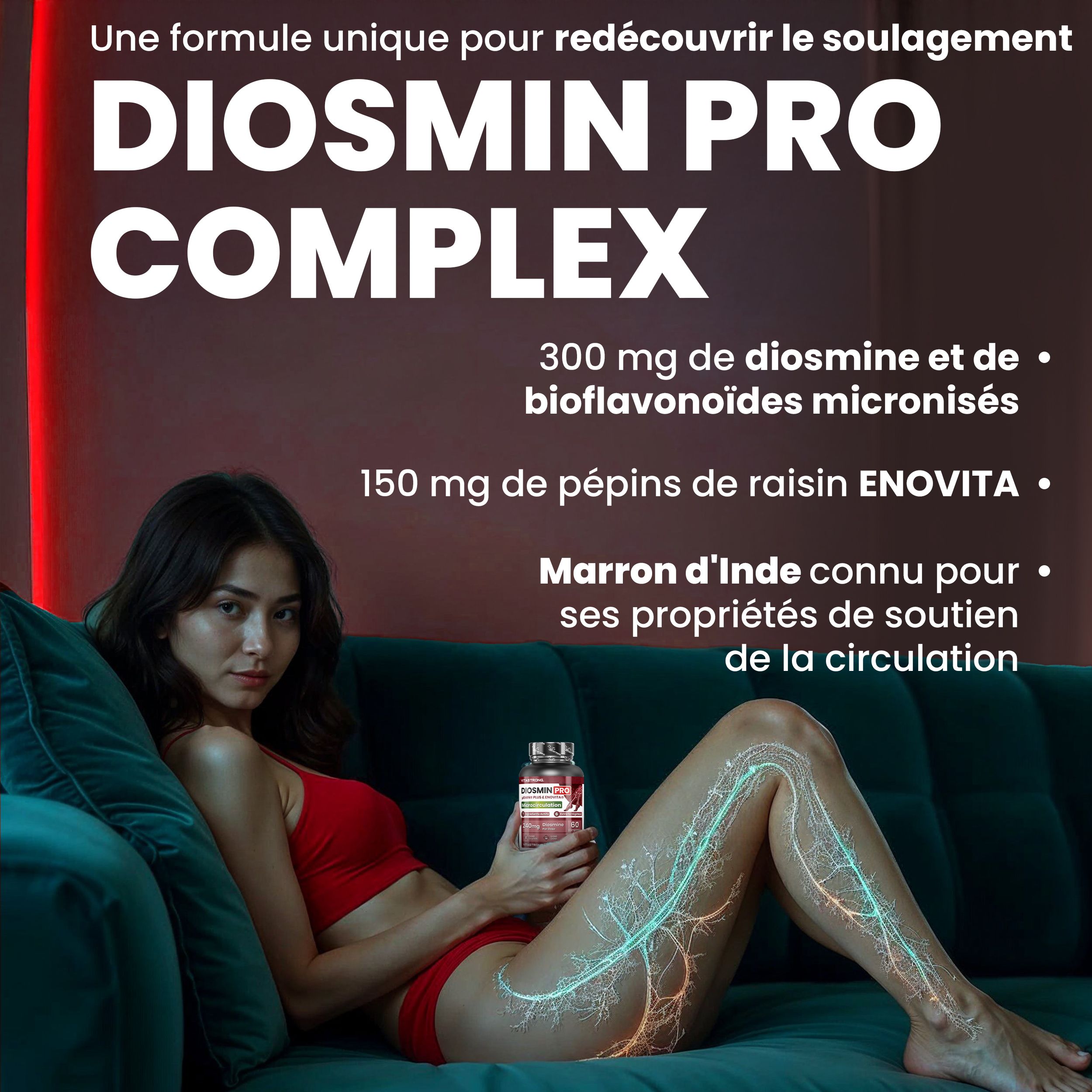 Vitastrong Diosmin PRO. Fles met tabletten. Vrouw op bank. Tekst: Diosmin PRO COMPLEX, 300mg Diosmine, 150mg druivenpitextract.