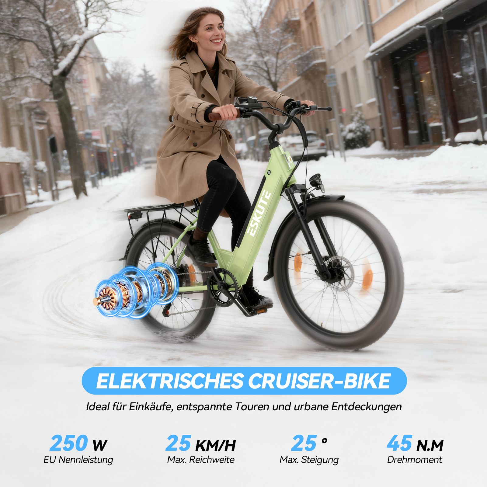 Femme faisant du vélo électrique cruiser vert clair. Fond : rue enneigée. Texte : puissance 250W, portée 25 km/h, pente 25°, couple 45 N.M.