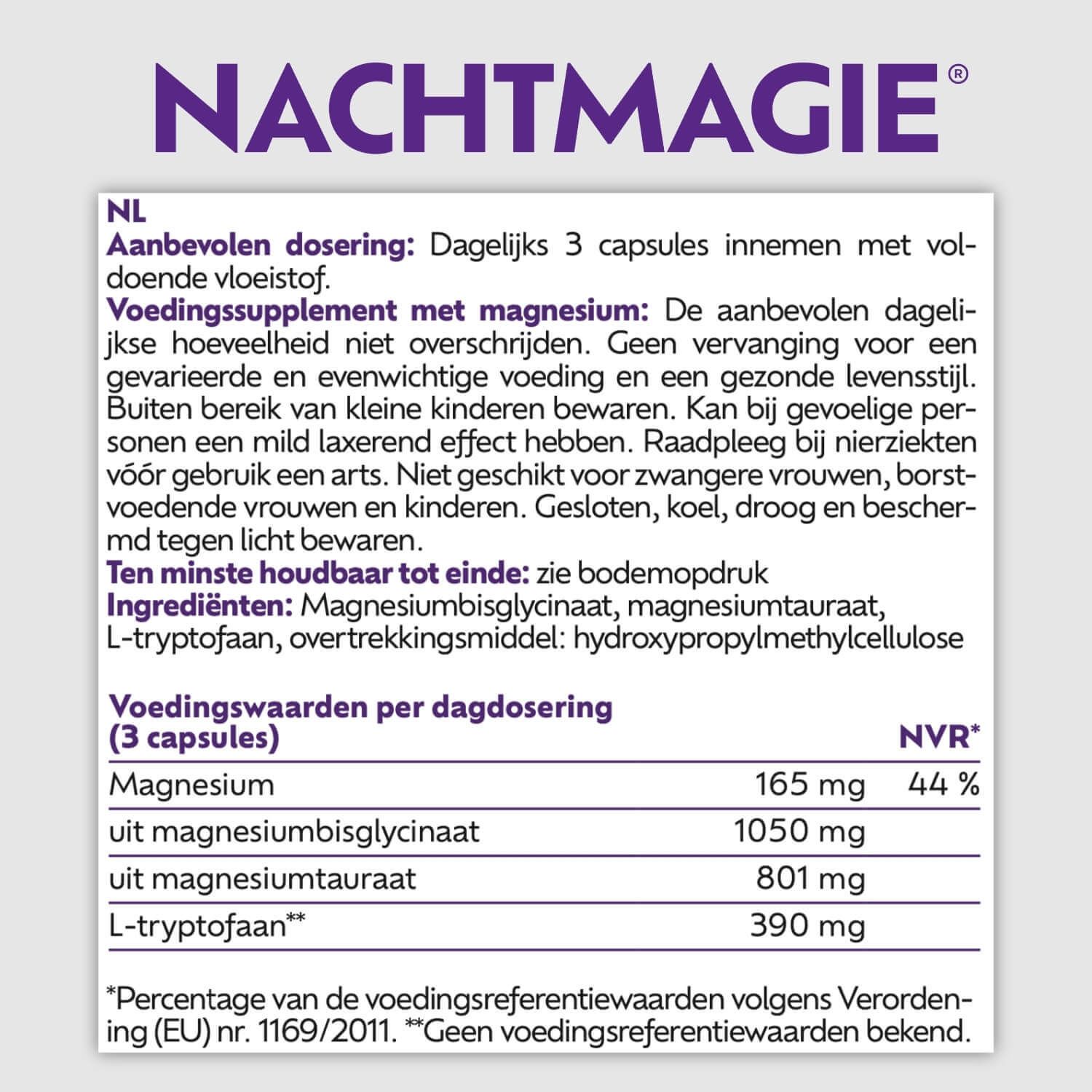 Tabel met ingrediënten per dagdosering. Tekst: Magnesium, Magnesiumbisglycinaat, Magnesiumtauraat, L-Tryptofaan. Zonder toevoegingen.